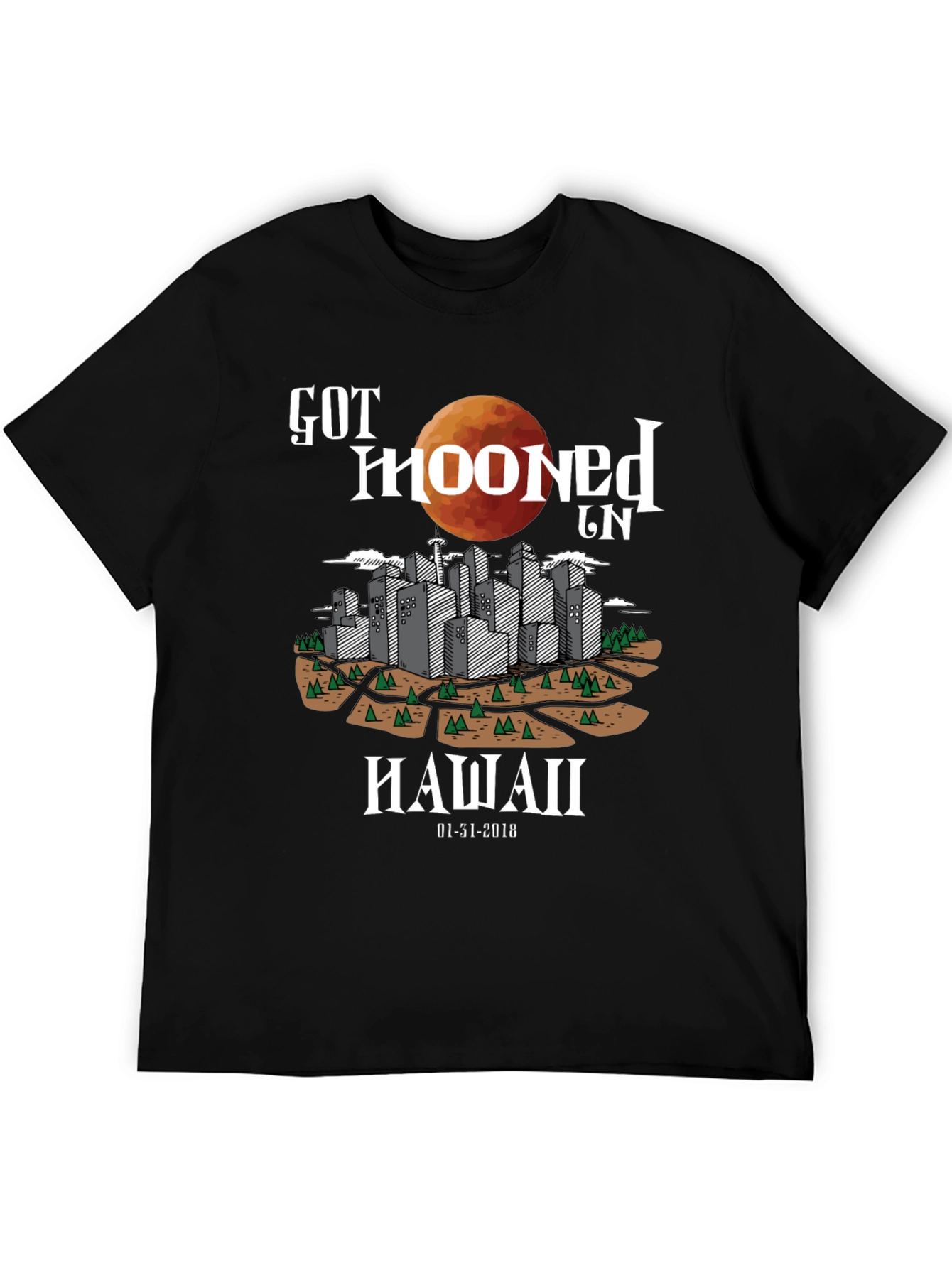 Got Mooned in Hawaii T-Shirt - Eclipse 2018