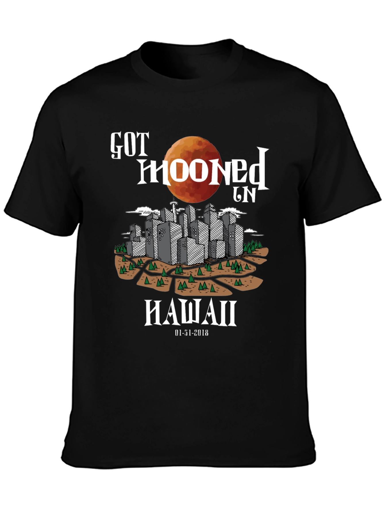 Got Mooned in Hawaii T-Shirt - Eclipse 2018