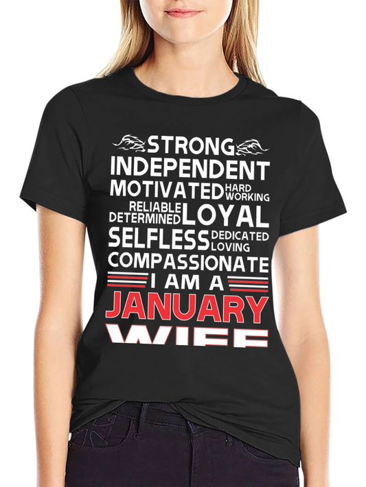 January Wife T-Shirt - Strong Loyal Compassionate