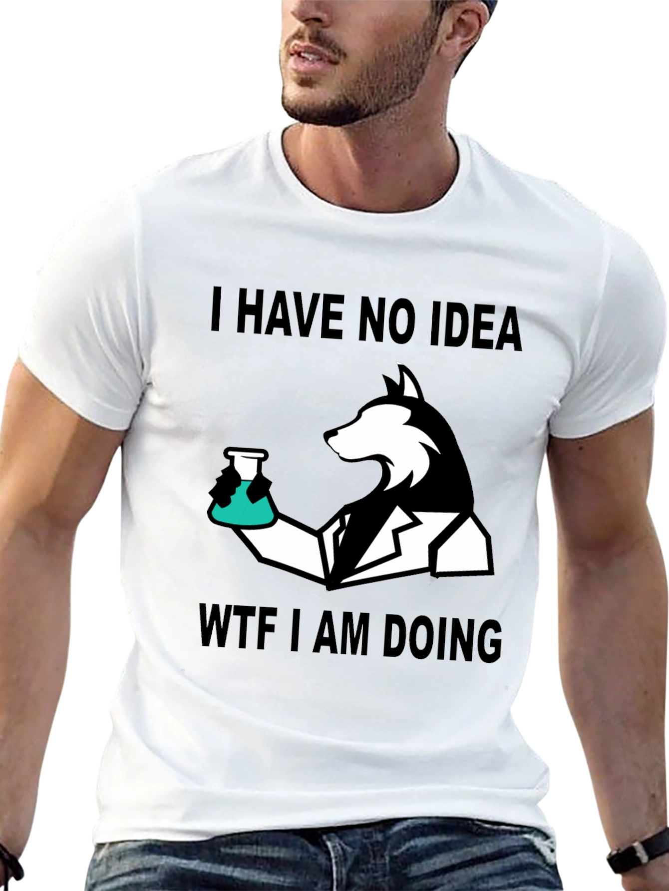 I Have No Idea WTF I Am Doing T-Shirt