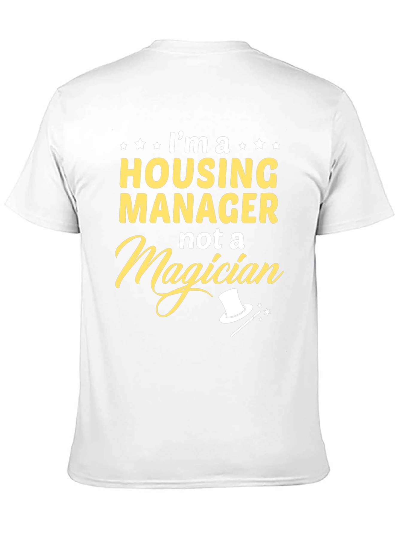 Housing Manager Not a Magician Graphic Tee