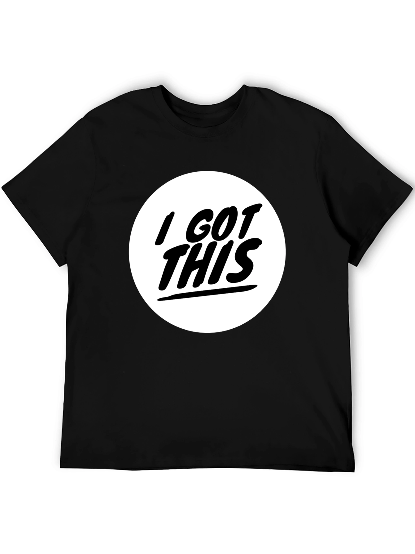 I GOT THIS T-Shirt - Graphic Tee Black Cotton