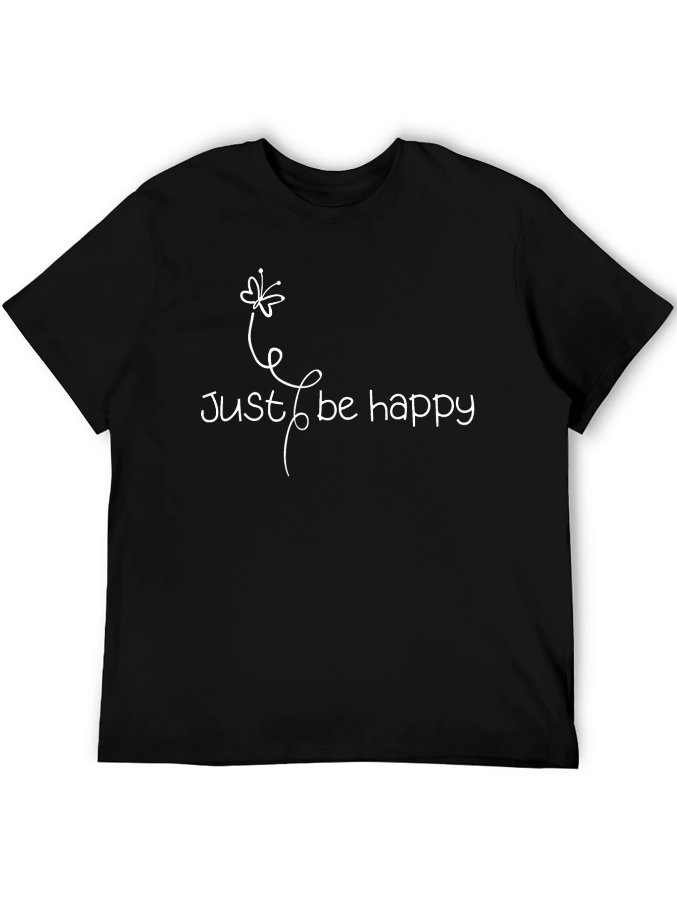 Just Be Happy Graphic T-Shirt