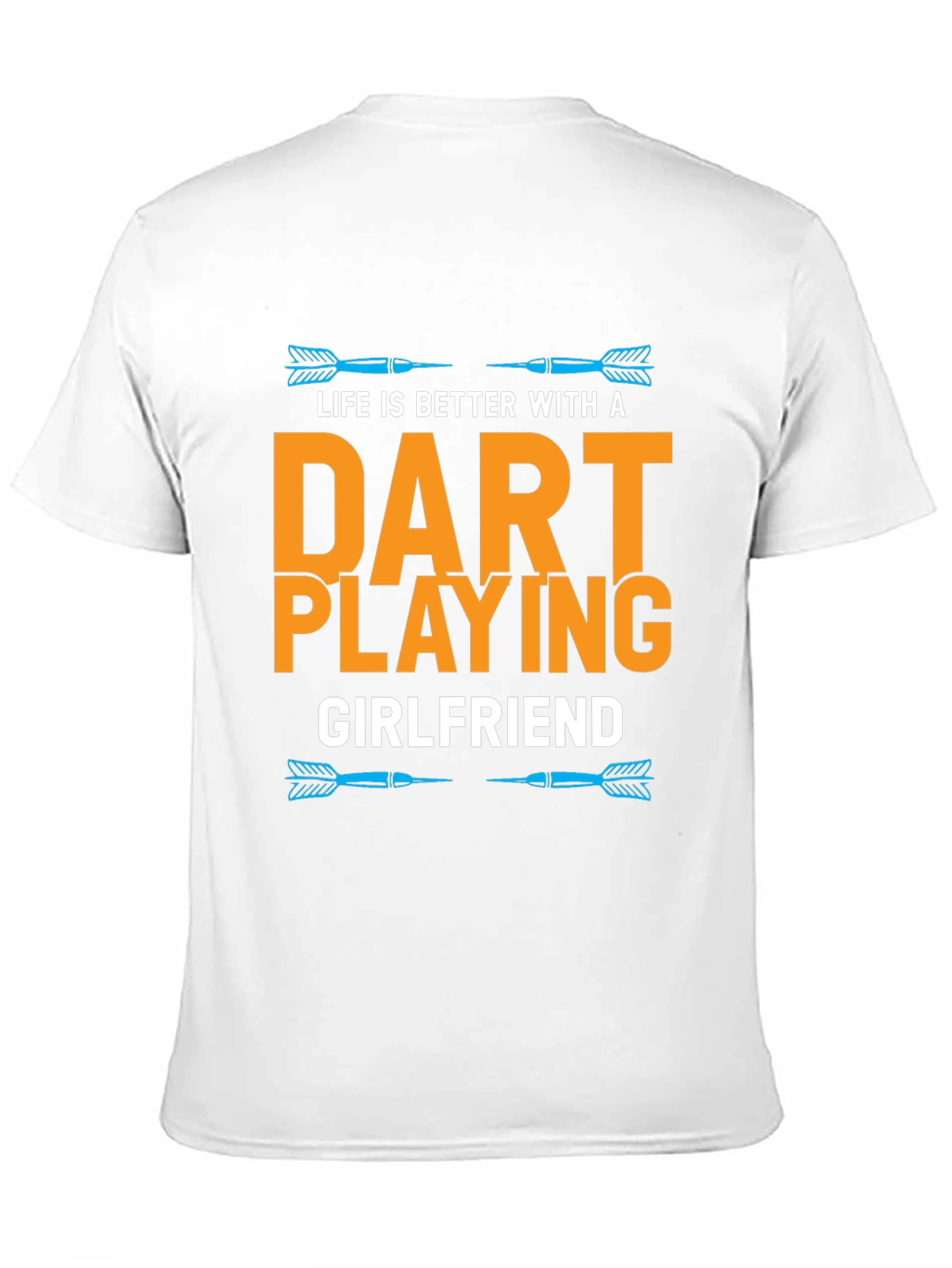 Dart Playing Girlfriend T-Shirt