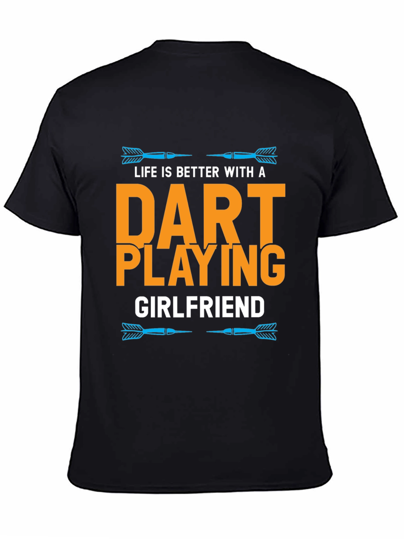 Dart Playing Girlfriend T-Shirt