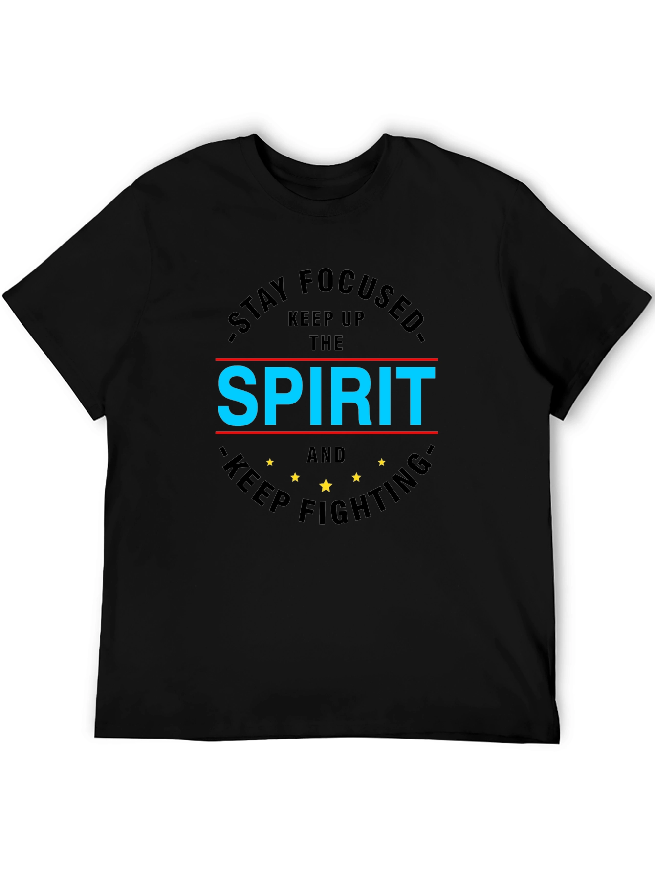 Stay Focused - Spirit Graphic Print T-Shirt