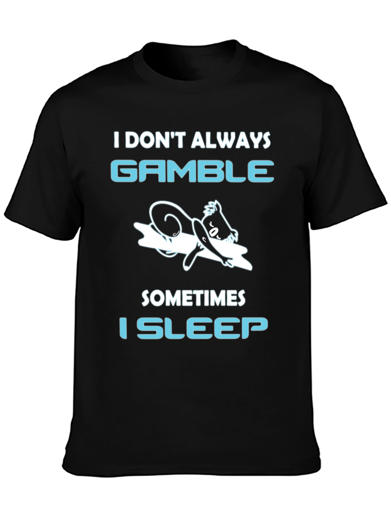 Gamble Sleep T-Shirt Funny Gambling Tee