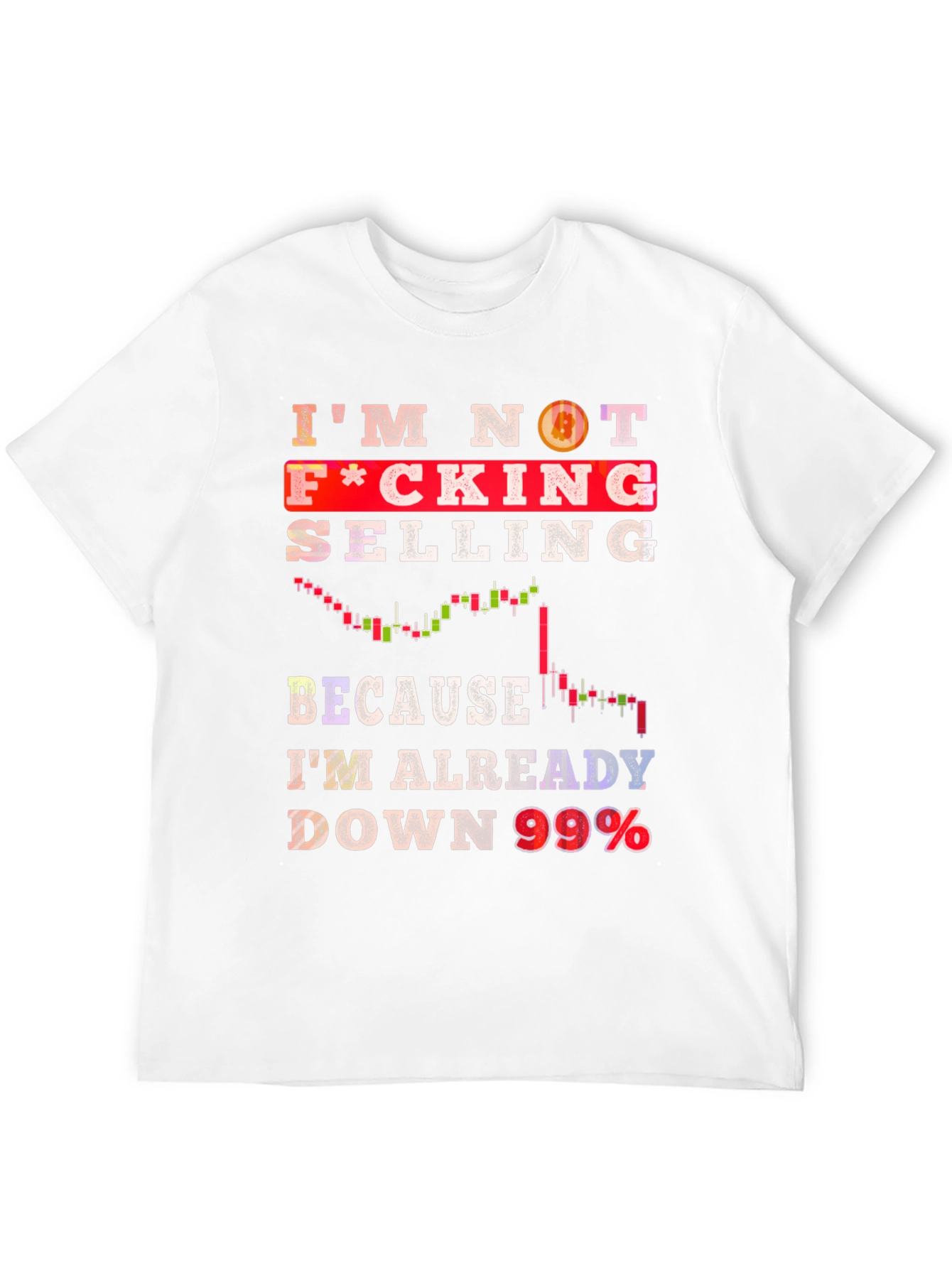 Im Not Selling Crypto T-Shirt