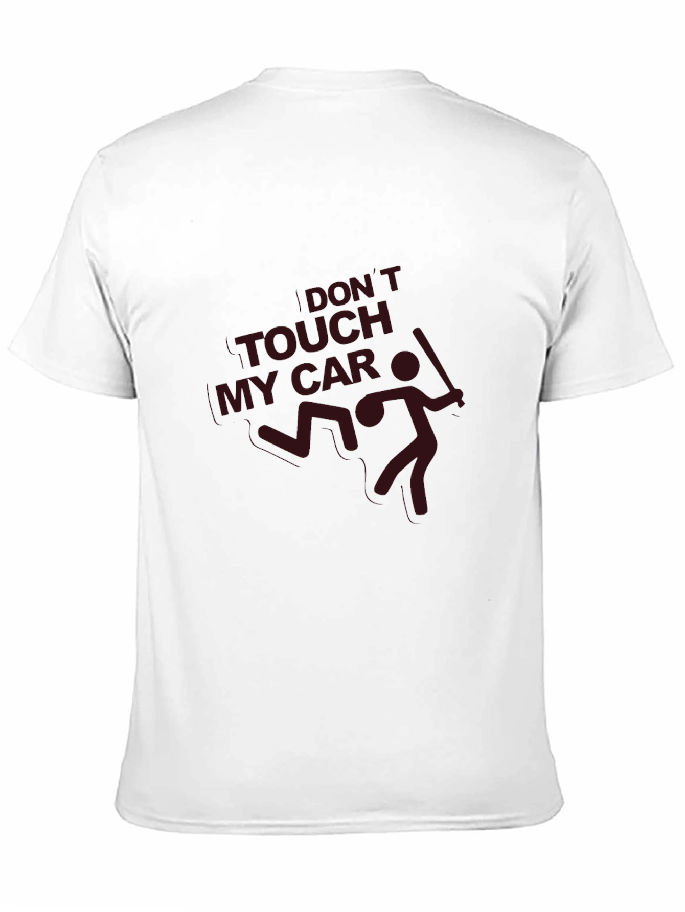 Dont Touch My Car T-Shirt - Funny Graphic Tee