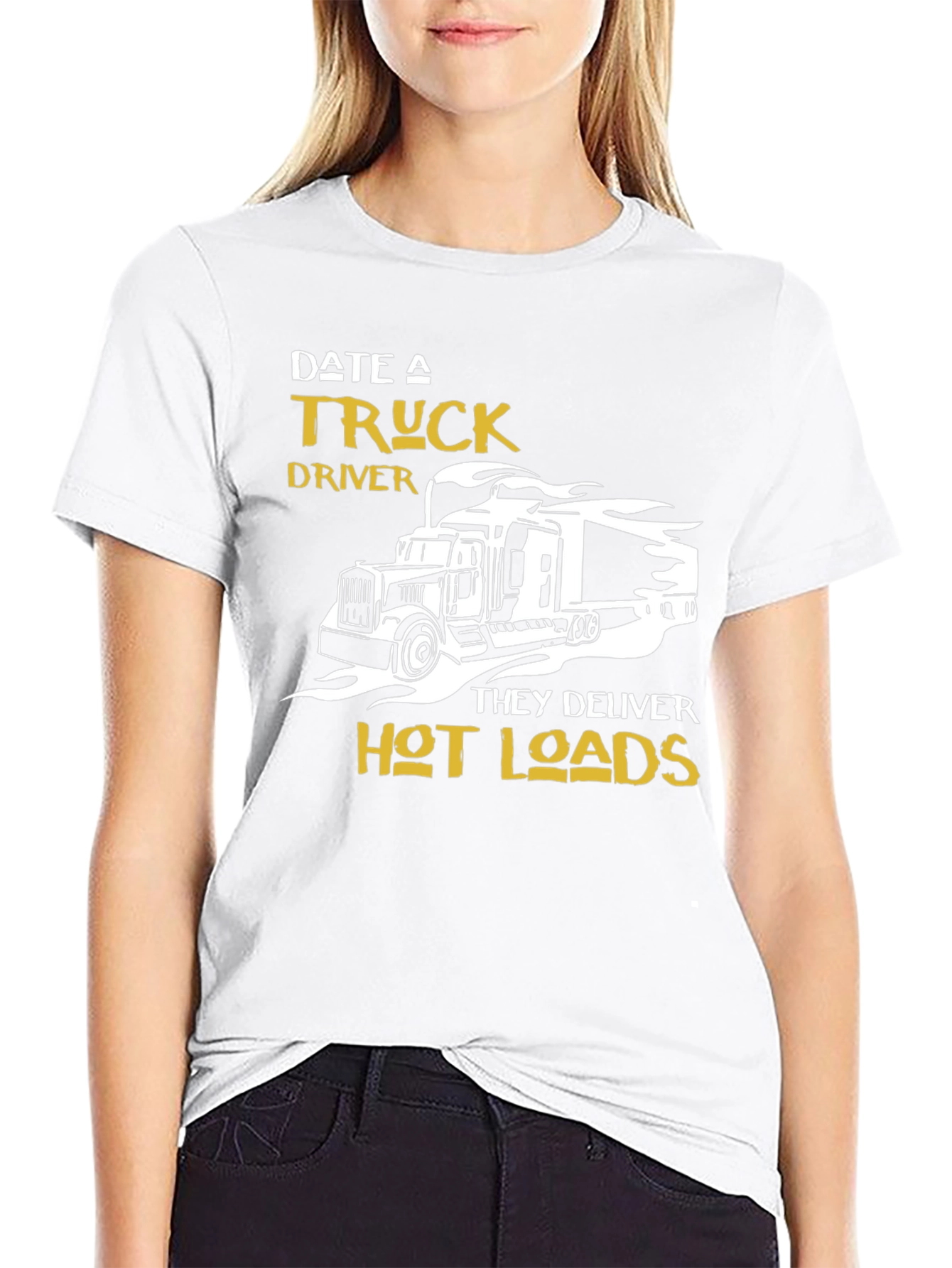 Date A Truck Driver T-Shirt - Hot Loads