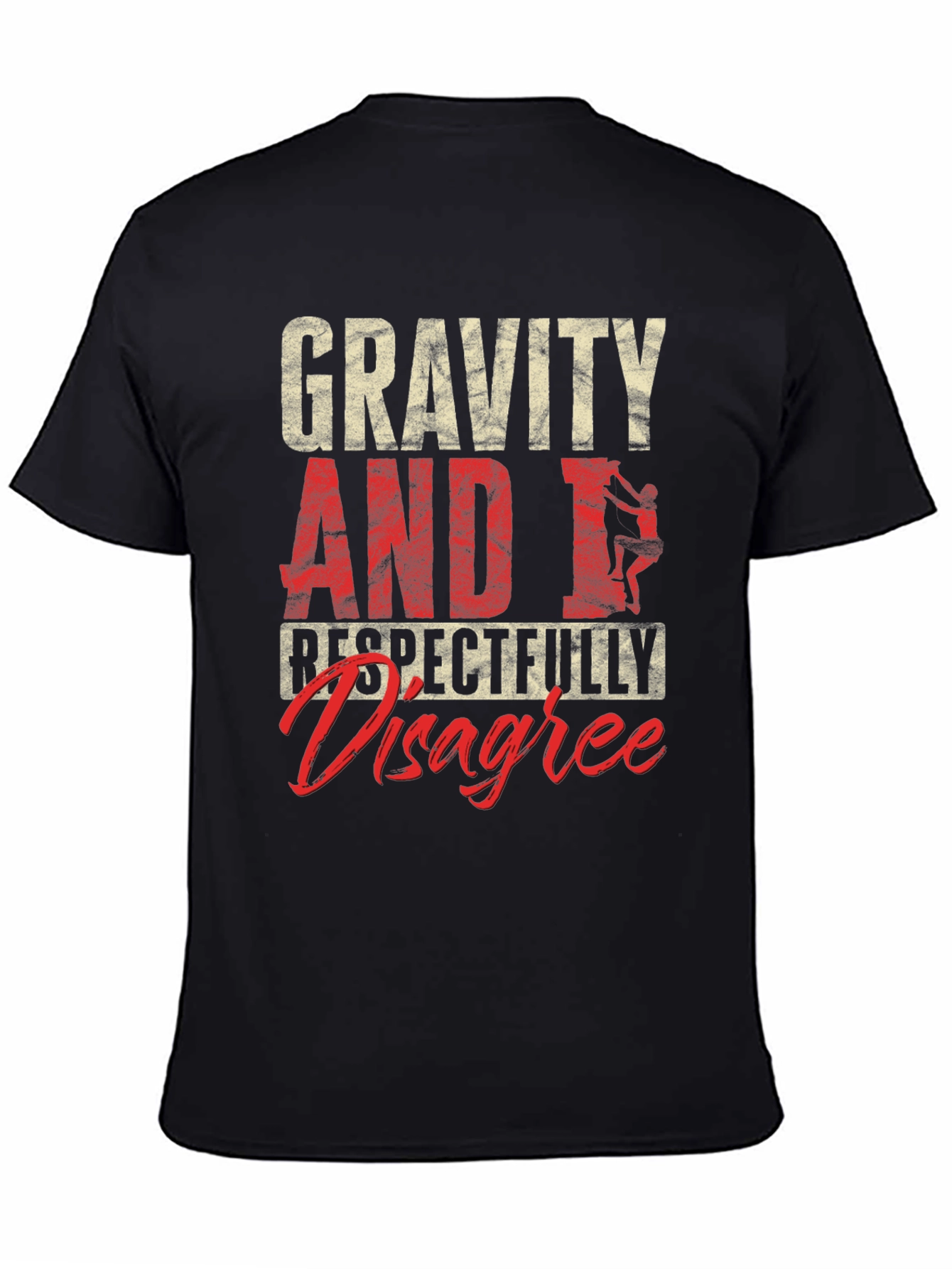 Gravity Disagree T-Shirt Climbing Rock Sports Tee