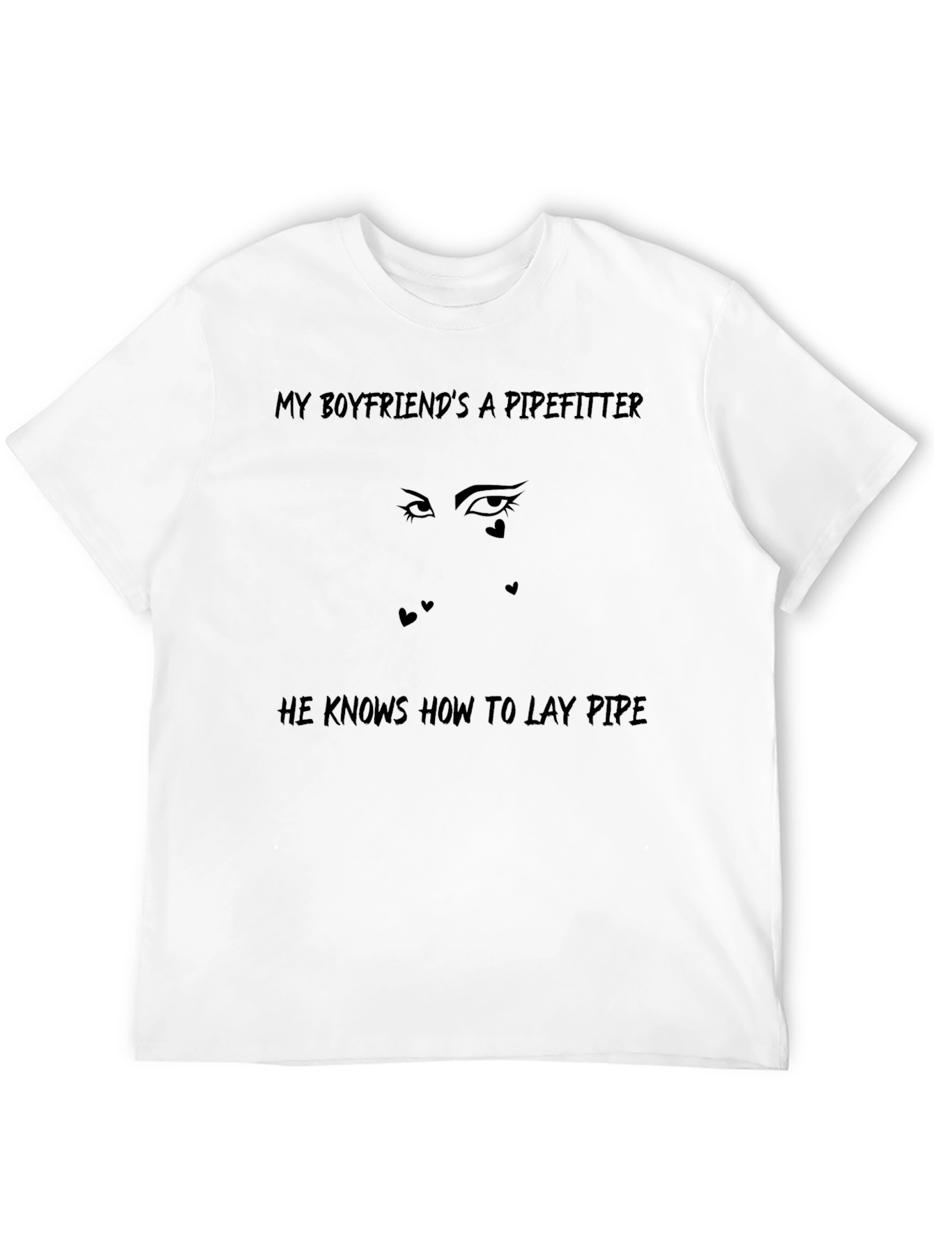Pipelayer Humor Graphic T-Shirt