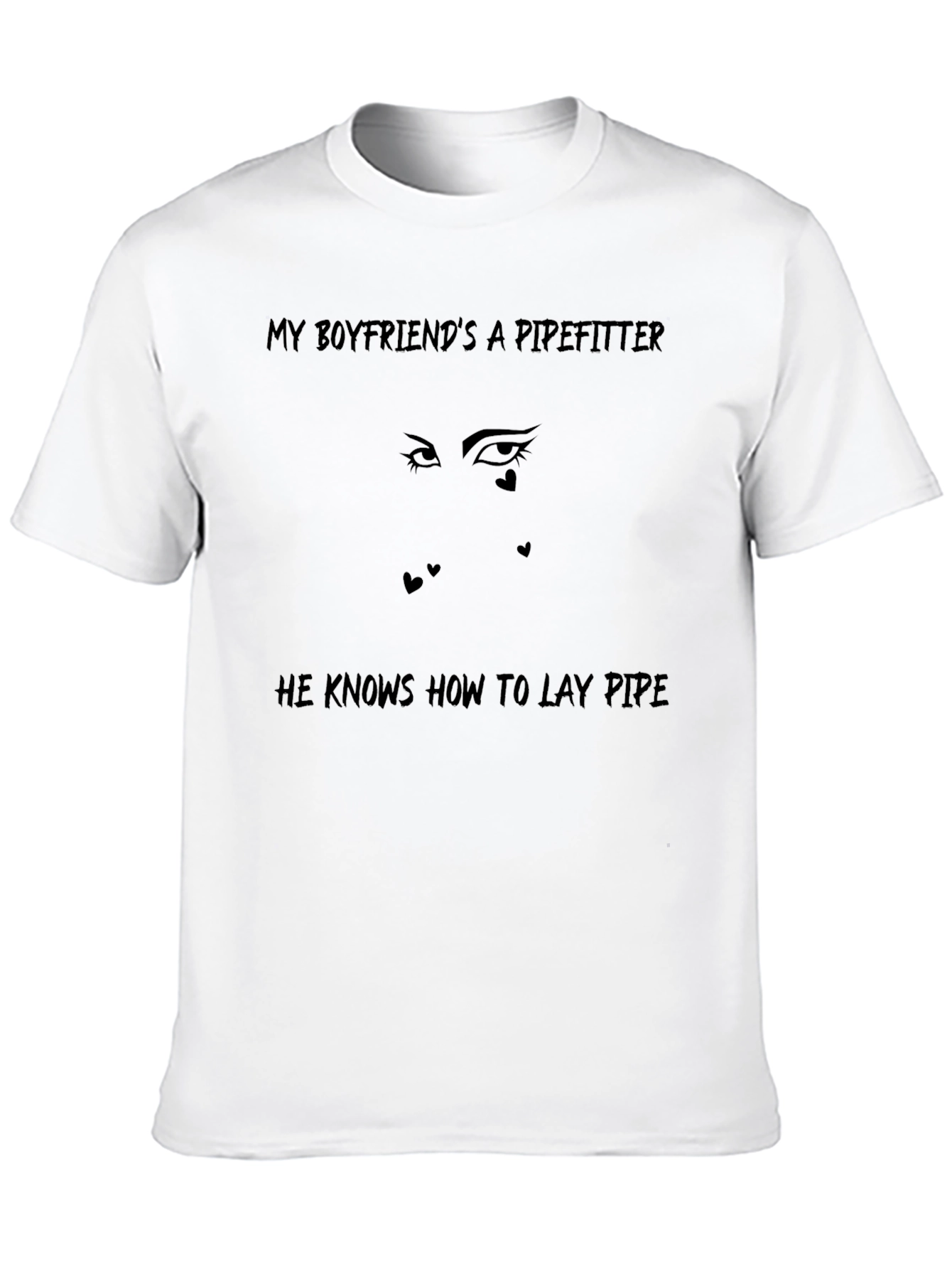 Pipelayer Humor Graphic T-Shirt