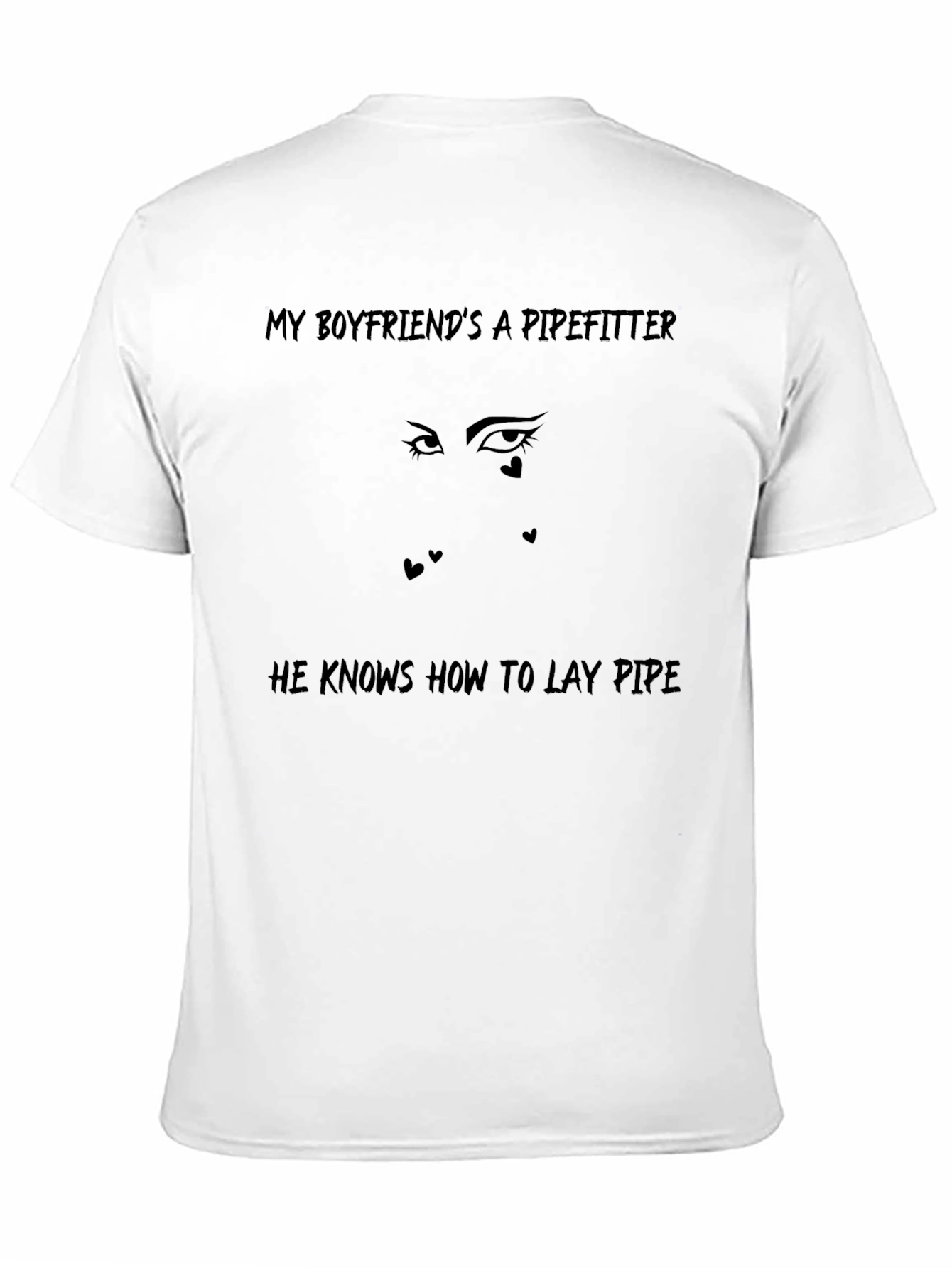 Pipelayer Humor Graphic T-Shirt