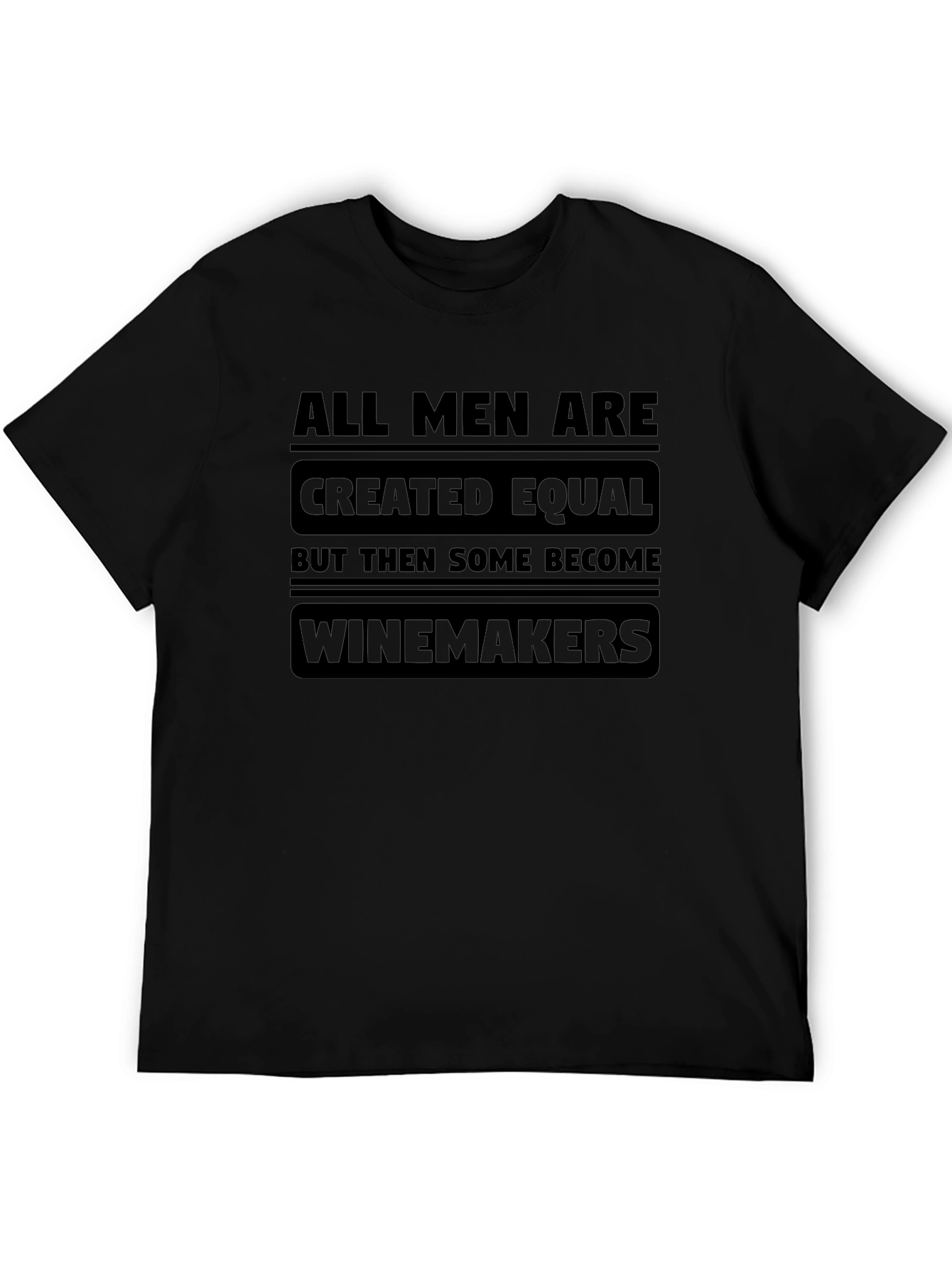 Wine Makers T-Shirt All Men Are Equal