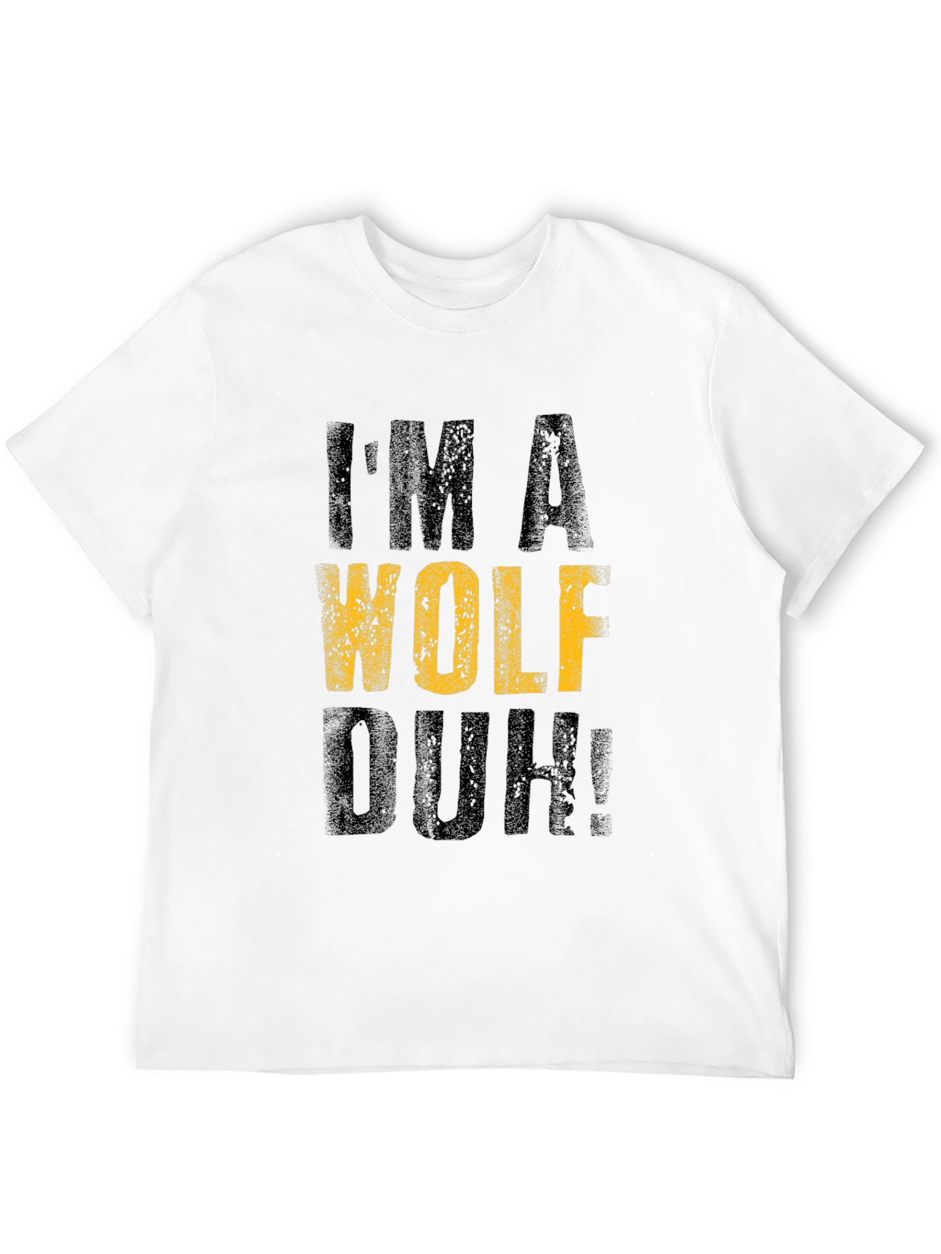 Im A Wolf Duh! Graphic T-Shirt - Black
