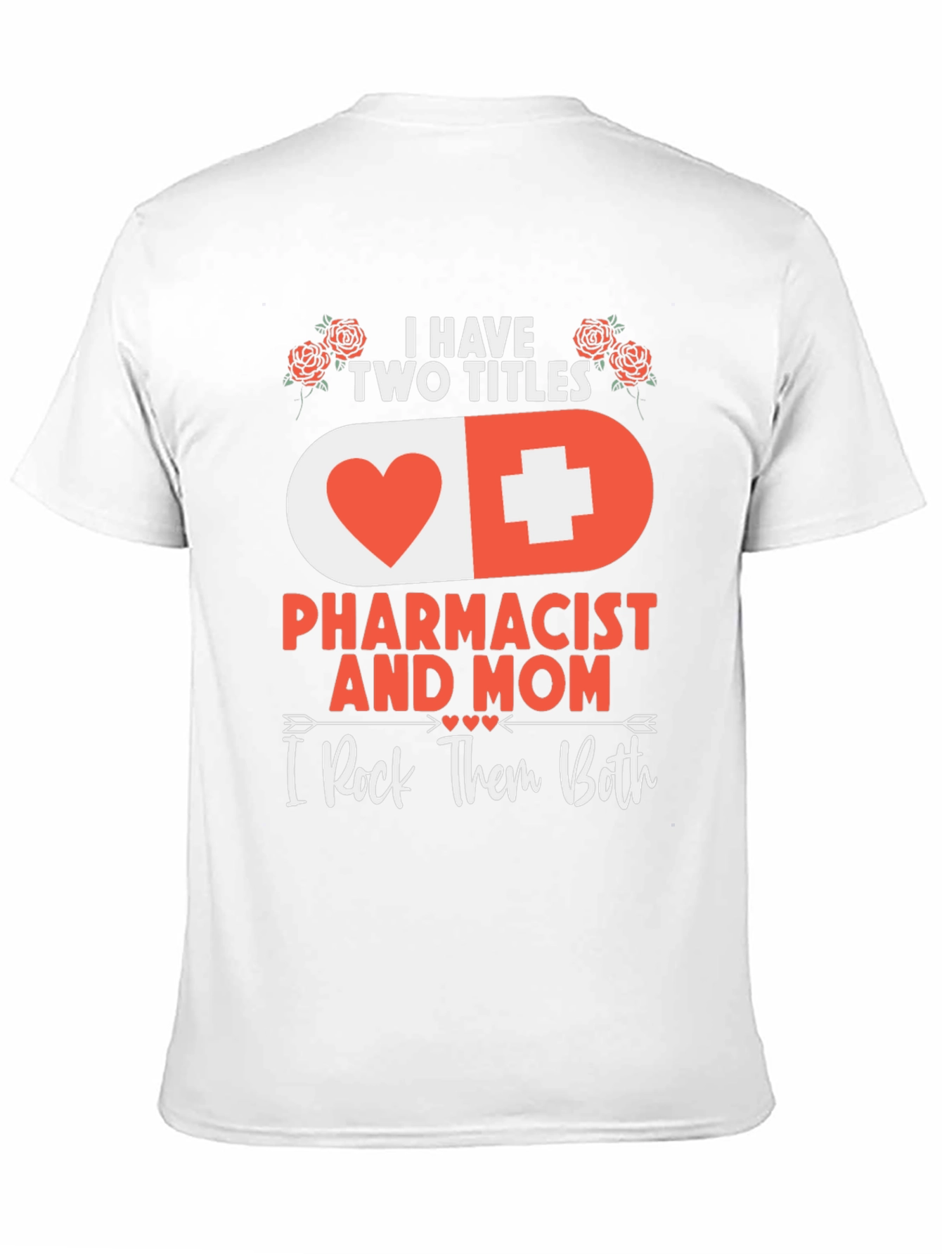 Pharmacist Mom T-Shirt - I Rock Them Both!