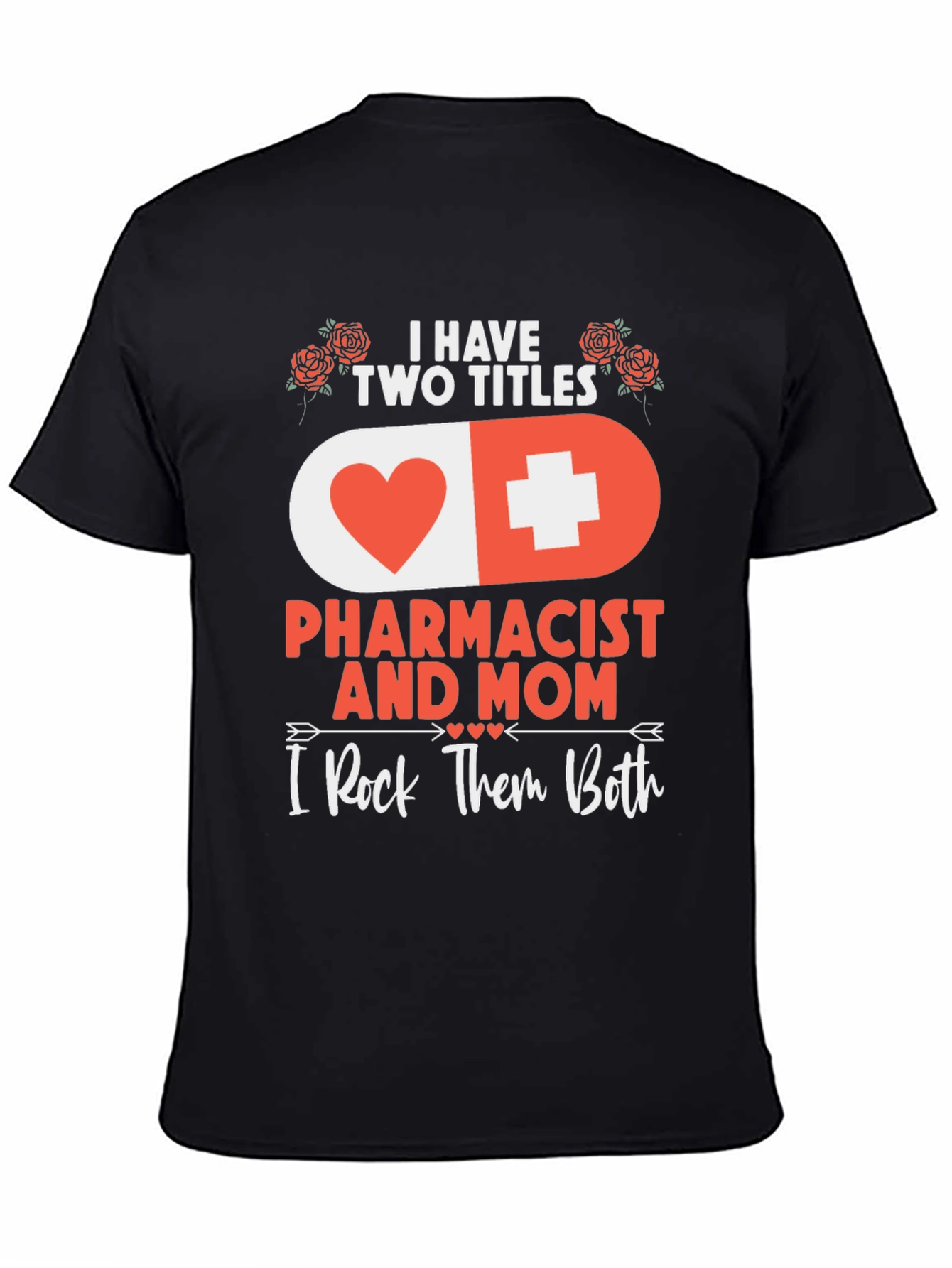 Pharmacist Mom T-Shirt - I Rock Them Both!