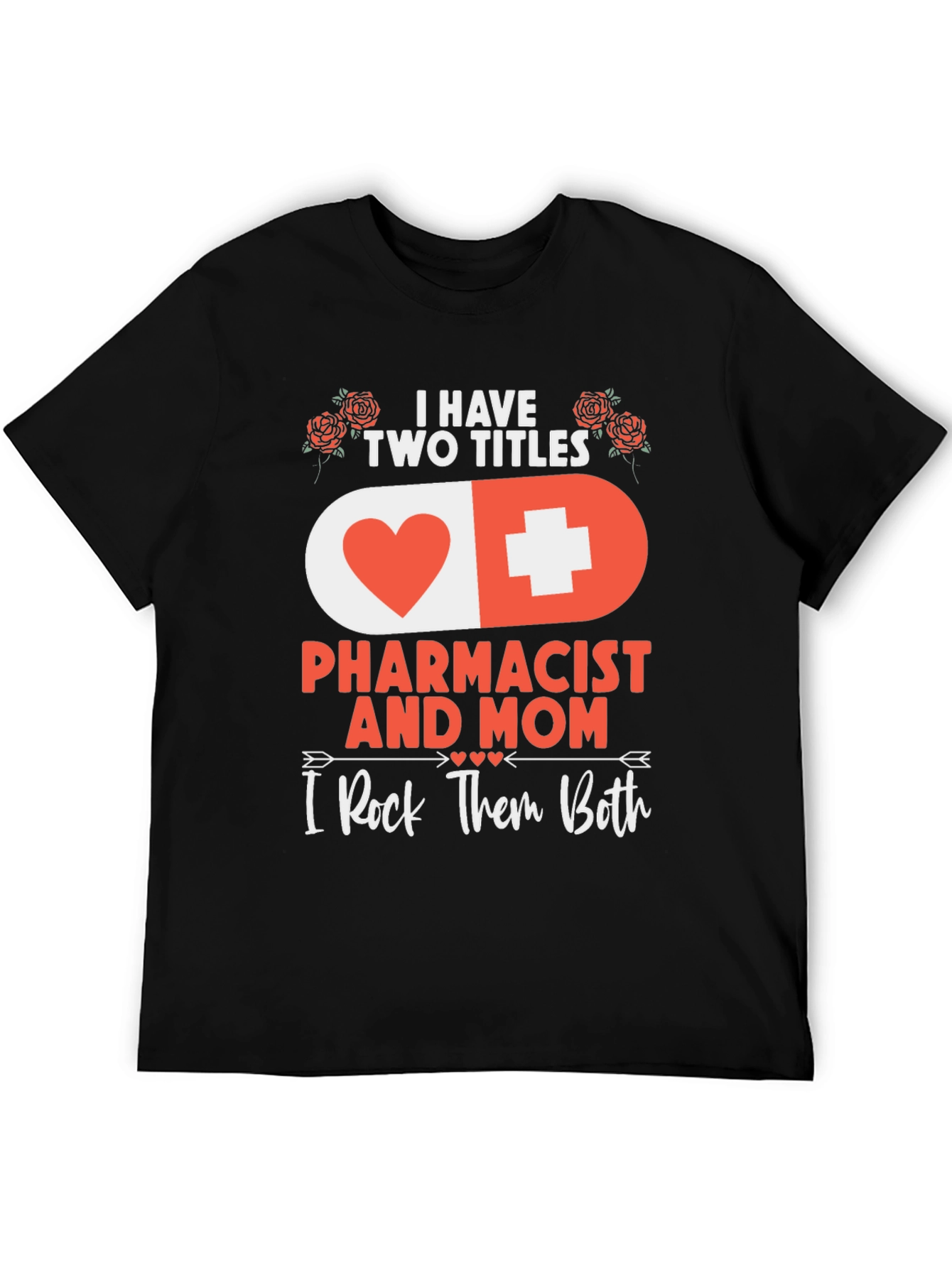 Pharmacist Mom T-Shirt - I Rock Them Both!