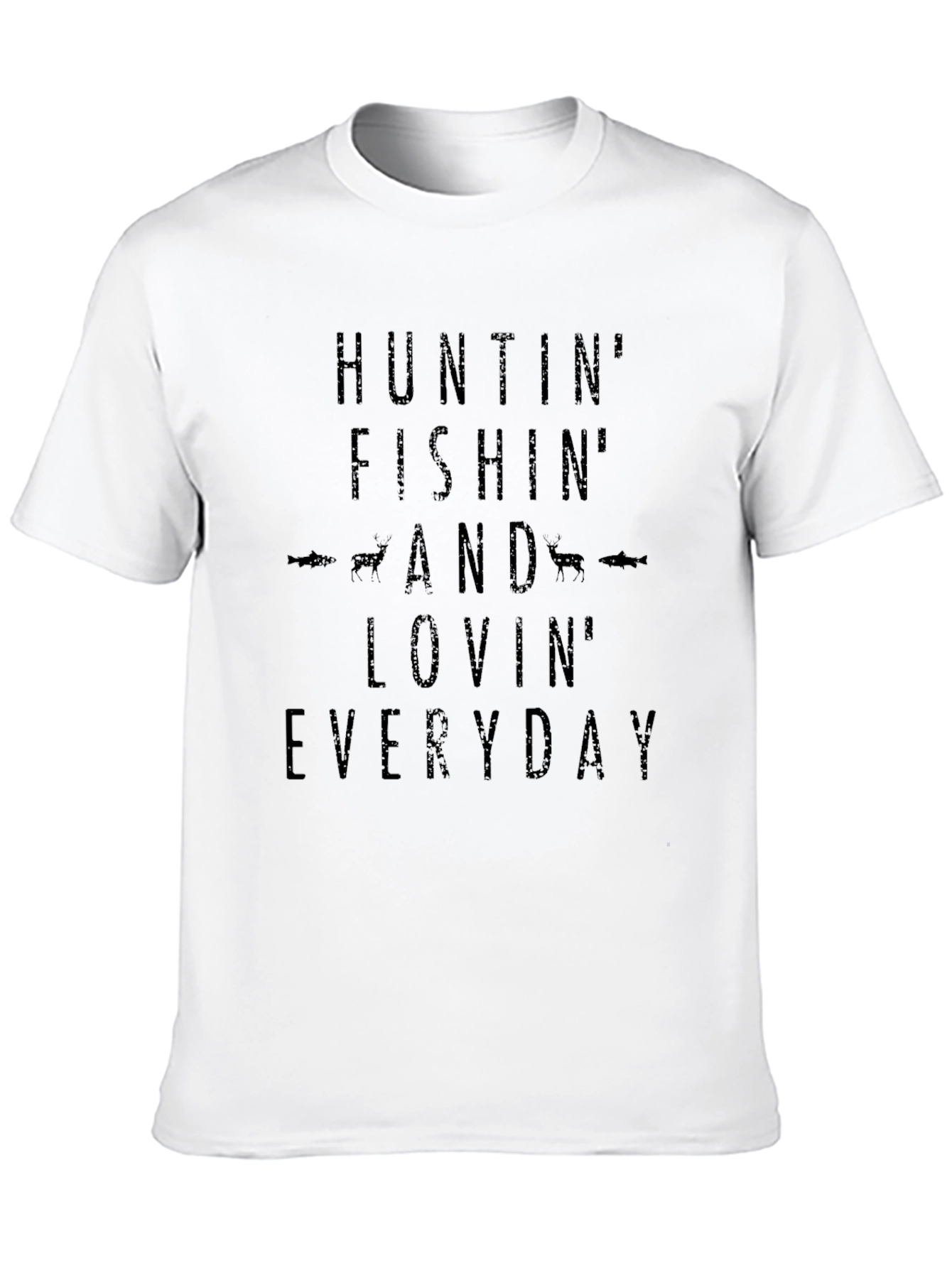 Huntin Fishin Lovin Everyday Graphic Tee
