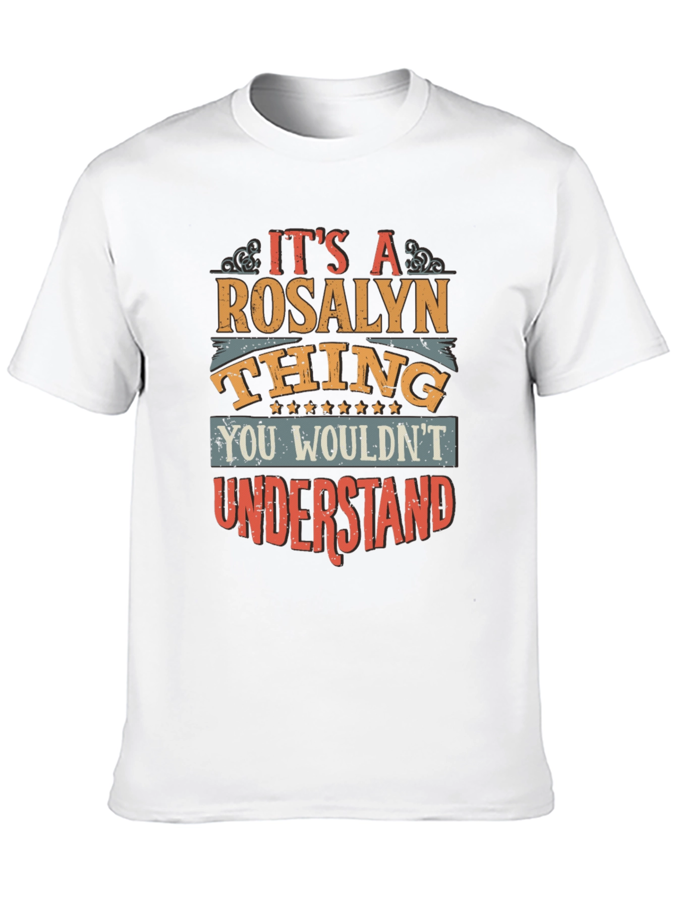 Its A Rosalyn Thing T-Shirt