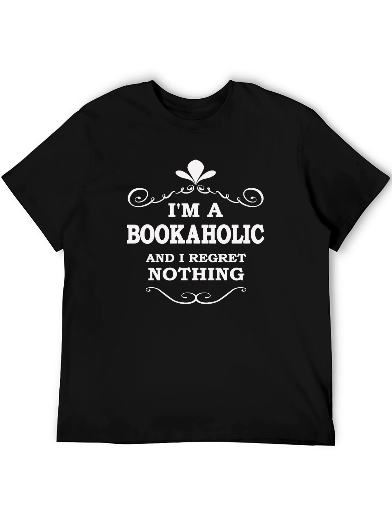 Bookaholic T-Shirt: I Regret Nothing - Novelty Tee