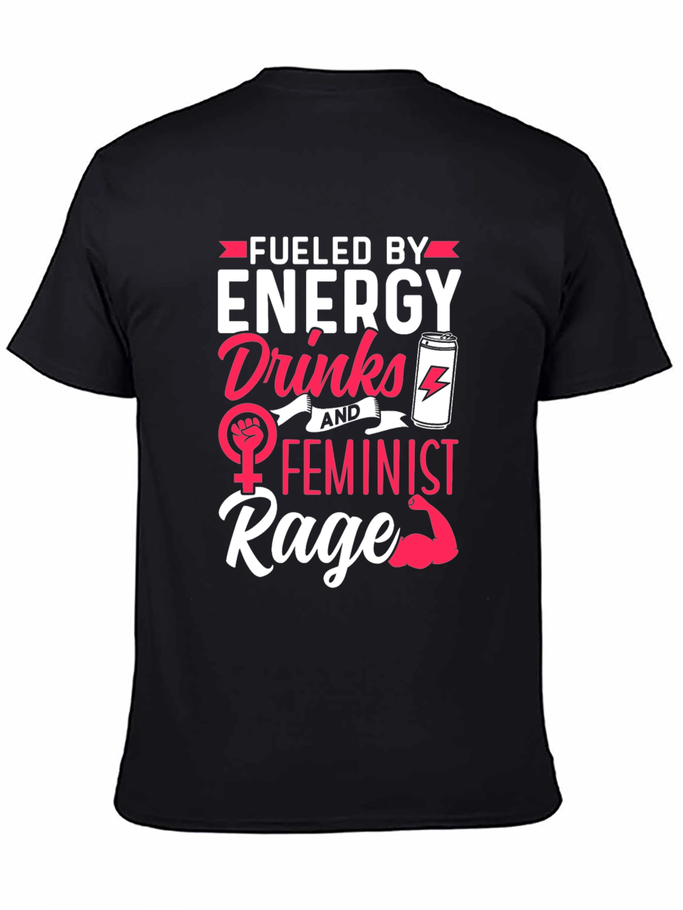 Fueled by Energy Drinks & Feminist Rage T-Shirt