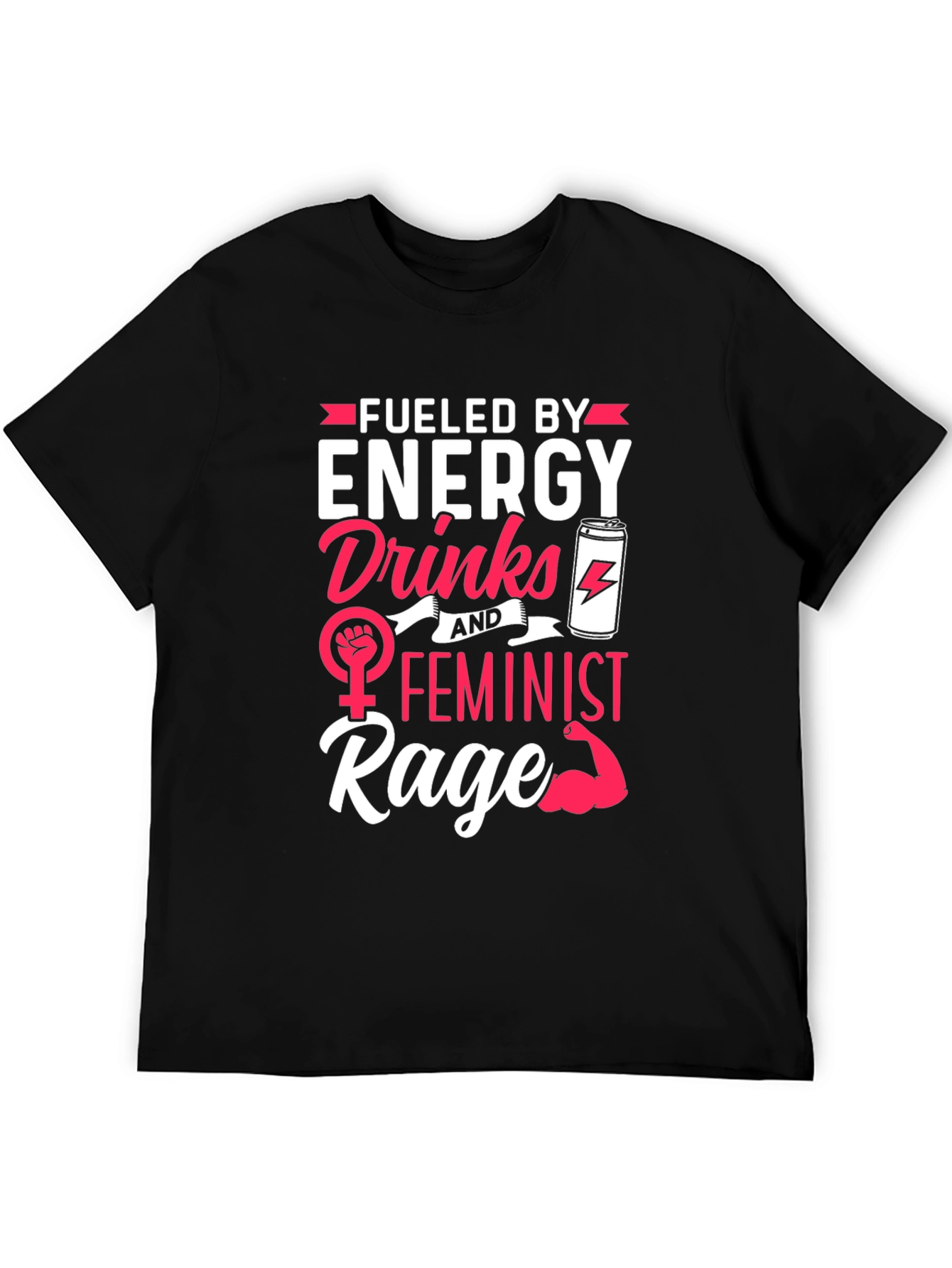 Fueled by Energy Drinks & Feminist Rage T-Shirt