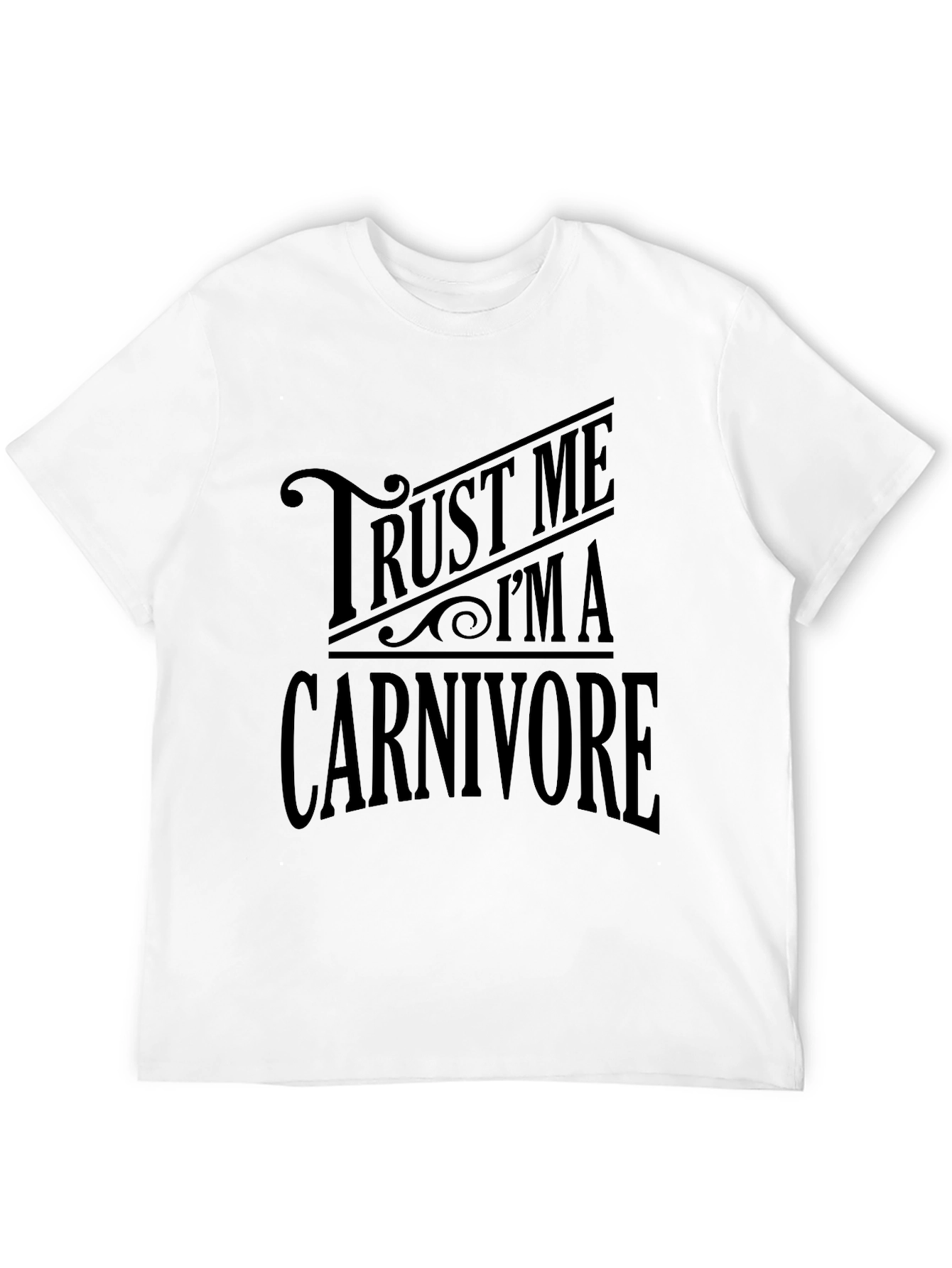 Trust Me Im a Carnivore Black T-Shirt