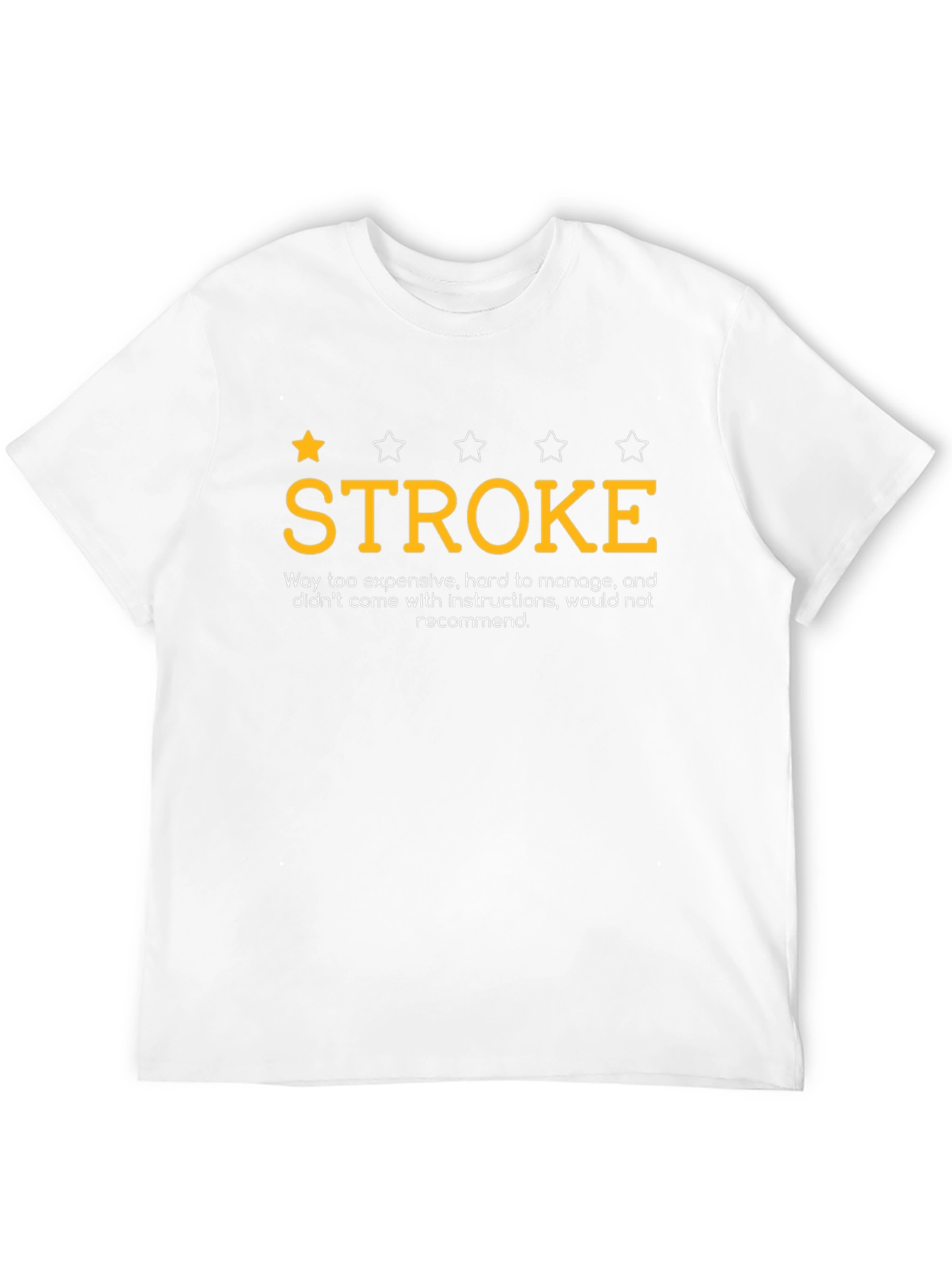 Stroke Funny T-Shirt One Star Rating