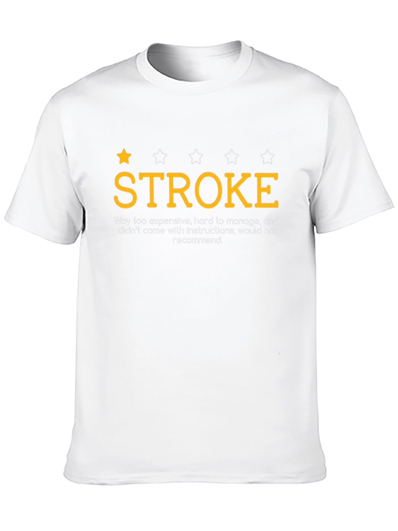 Stroke Funny T-Shirt One Star Rating