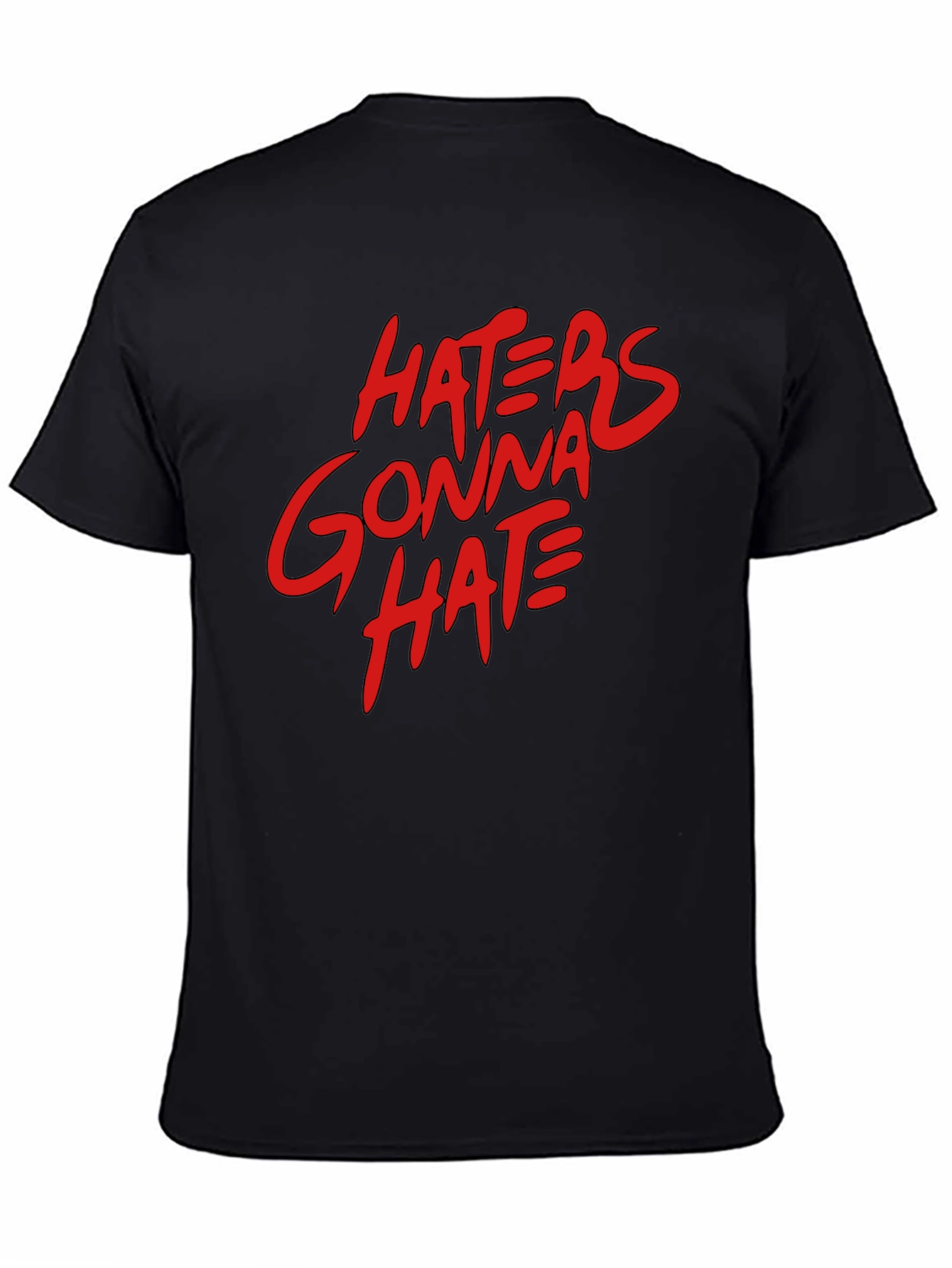 Haters Gonna Hate Graphic Tee - Casual Black T-Shirt