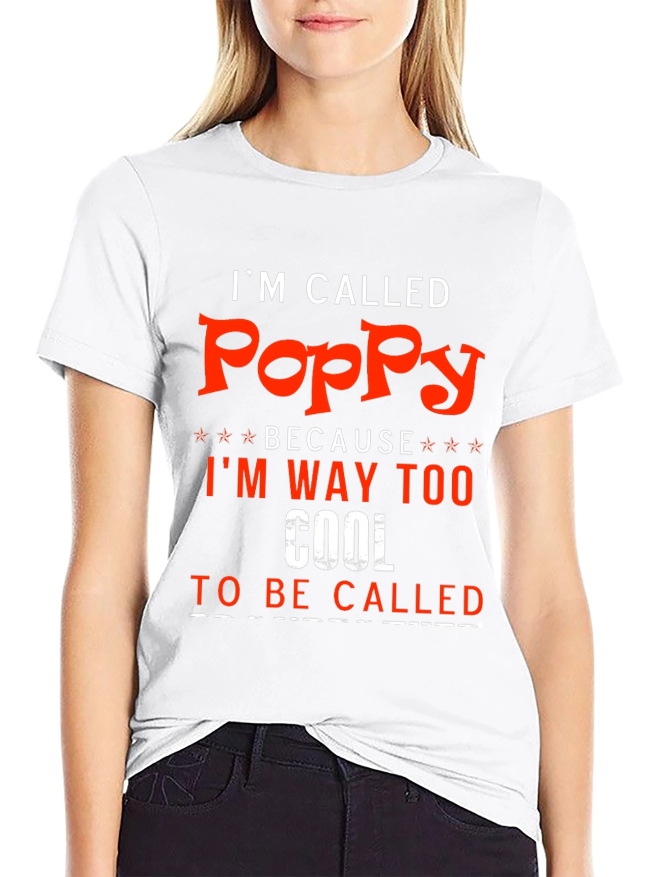 Im Called Poppy - Funny T-Shirt