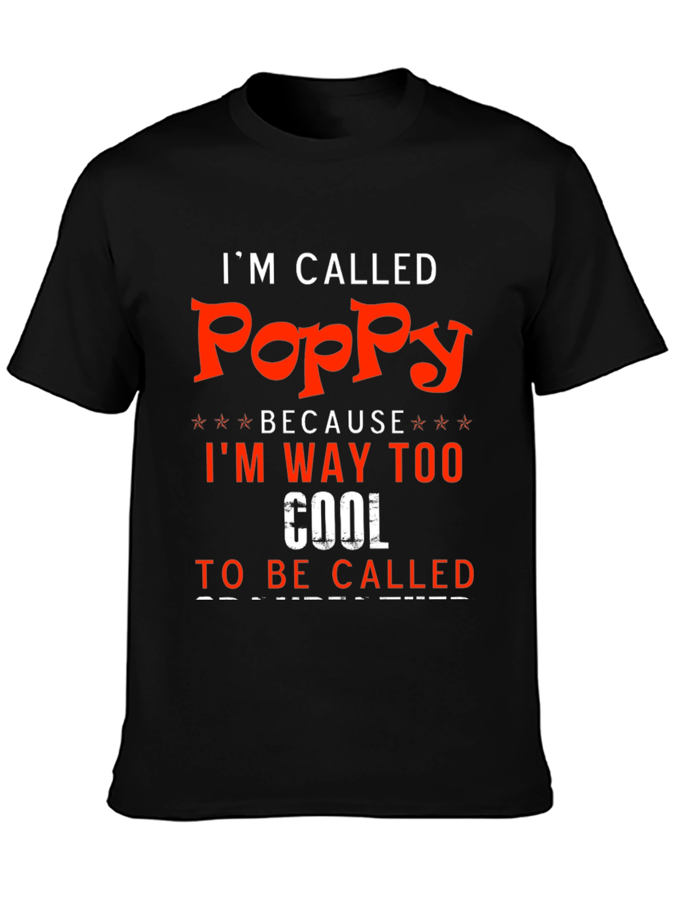 Im Called Poppy - Funny T-Shirt