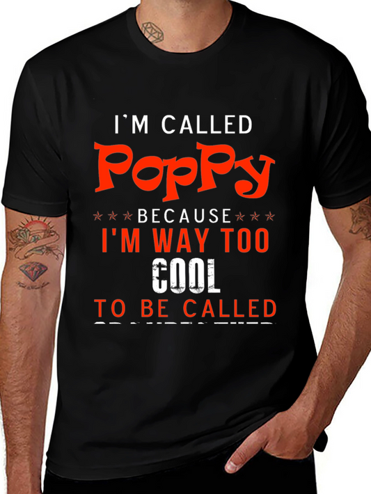 Im Called Poppy - Funny T-Shirt