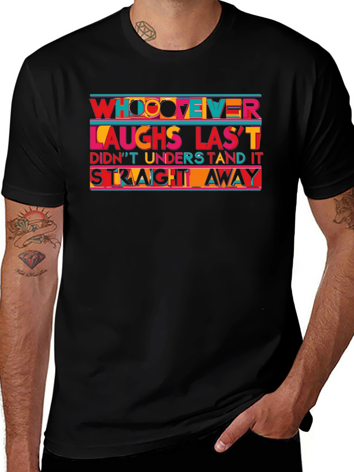 Humorous Whoever Laughs Last T-Shirt