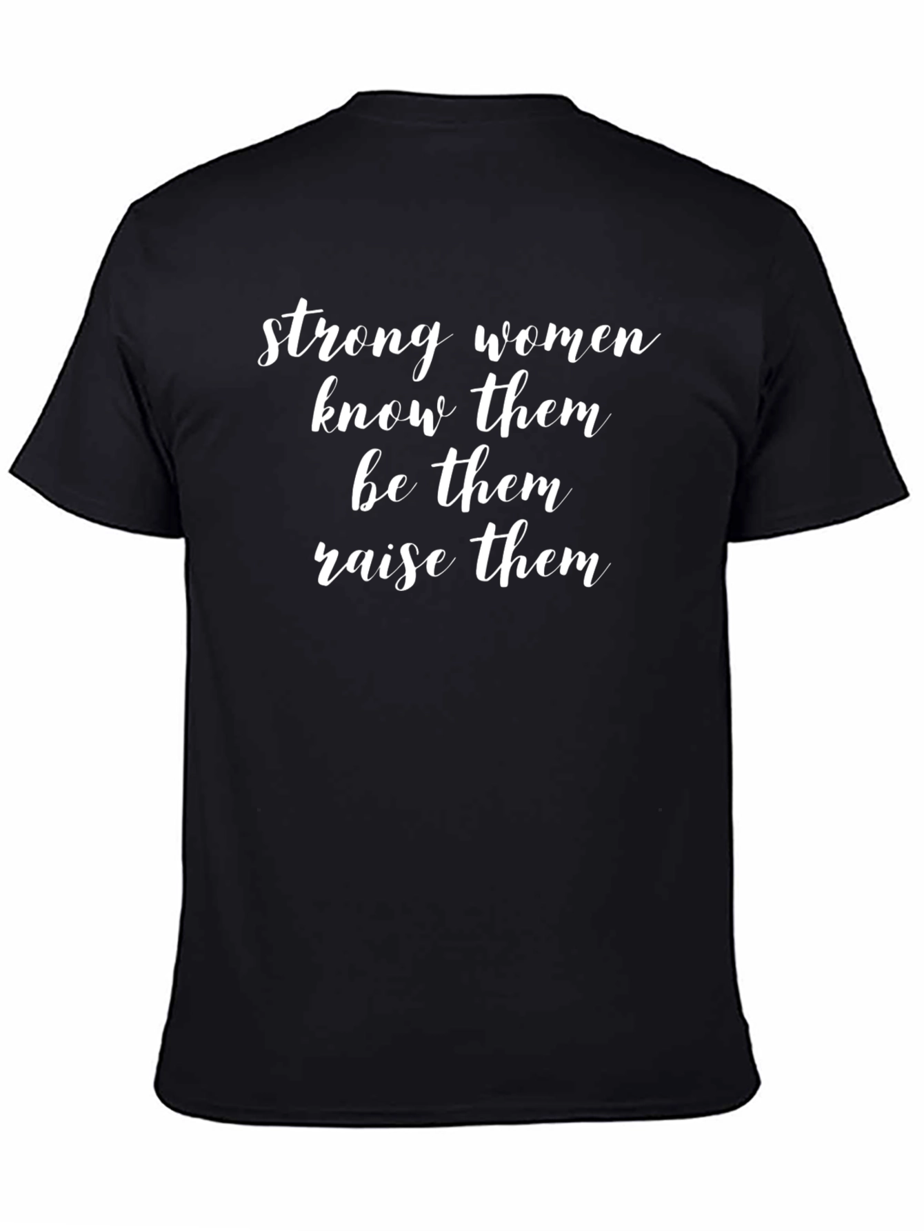 Empowering Womens Tee - Strong Women Quote Shirt