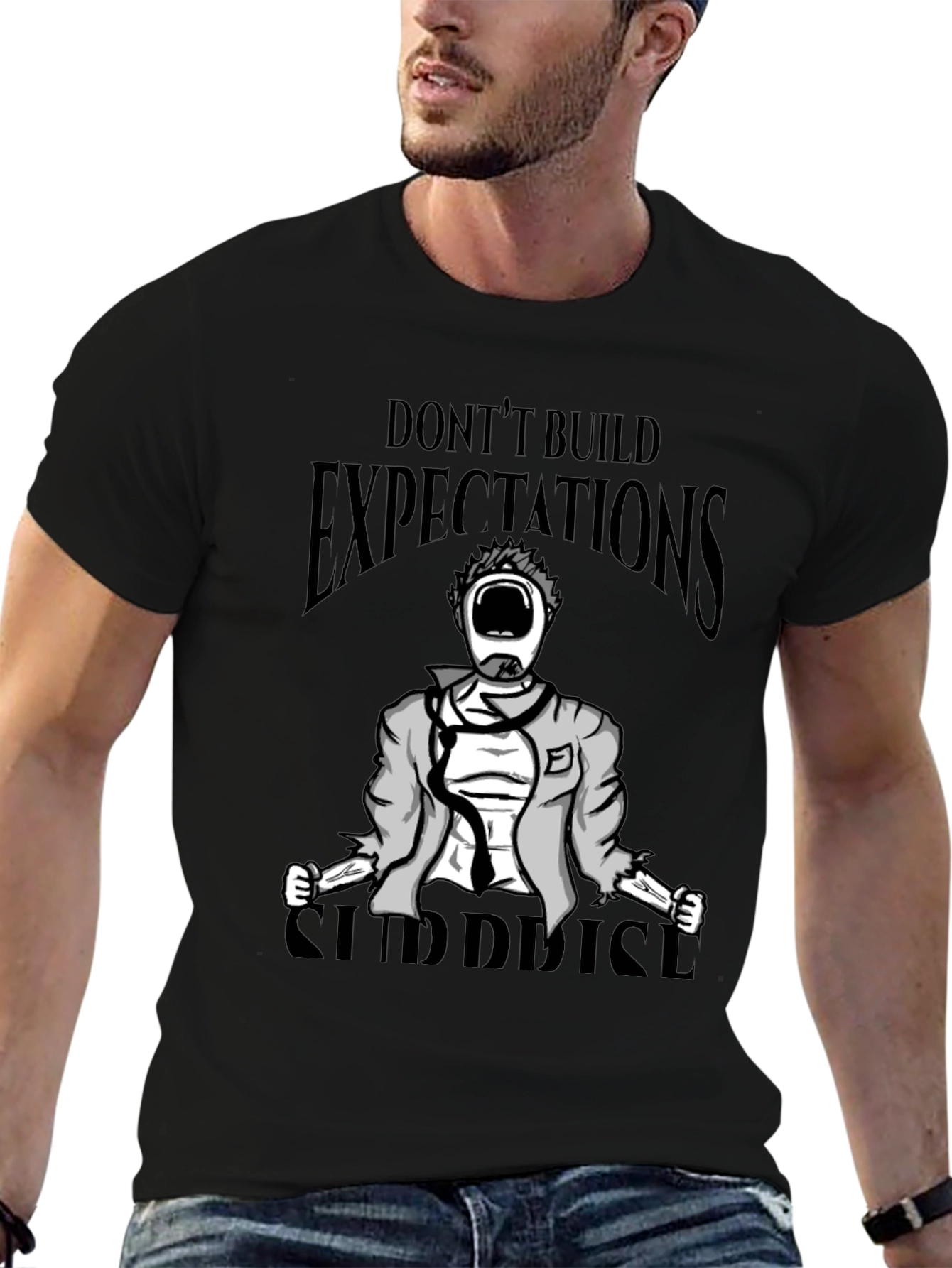 Dont Build Expectations Surprise Graphic Tee