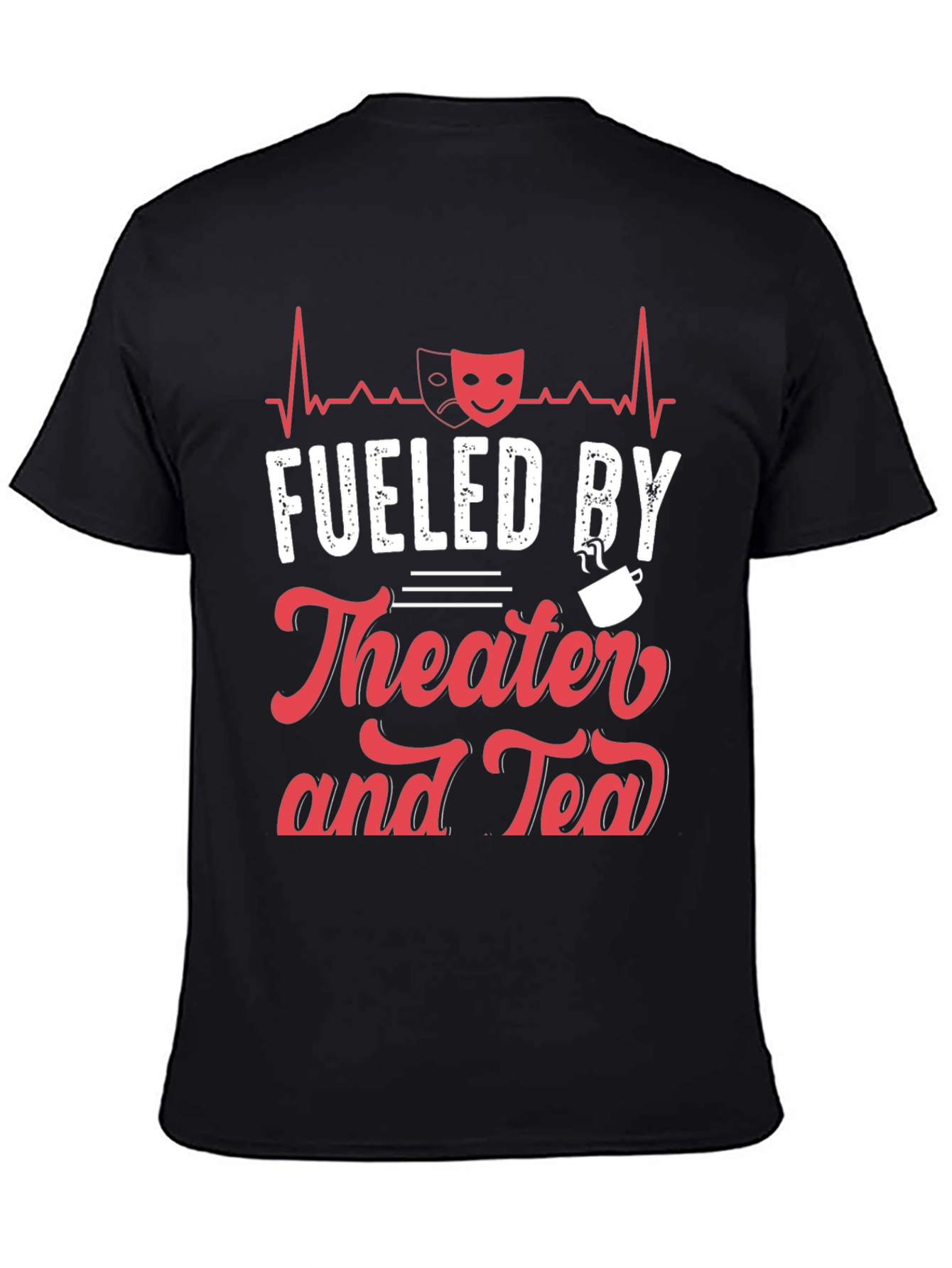 Fueled By Theater and Tea Graphic T-Shirt