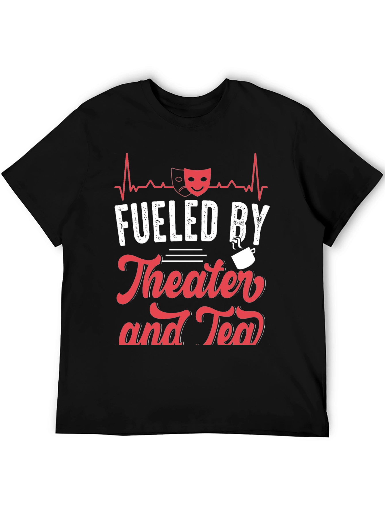 Fueled By Theater and Tea Graphic T-Shirt