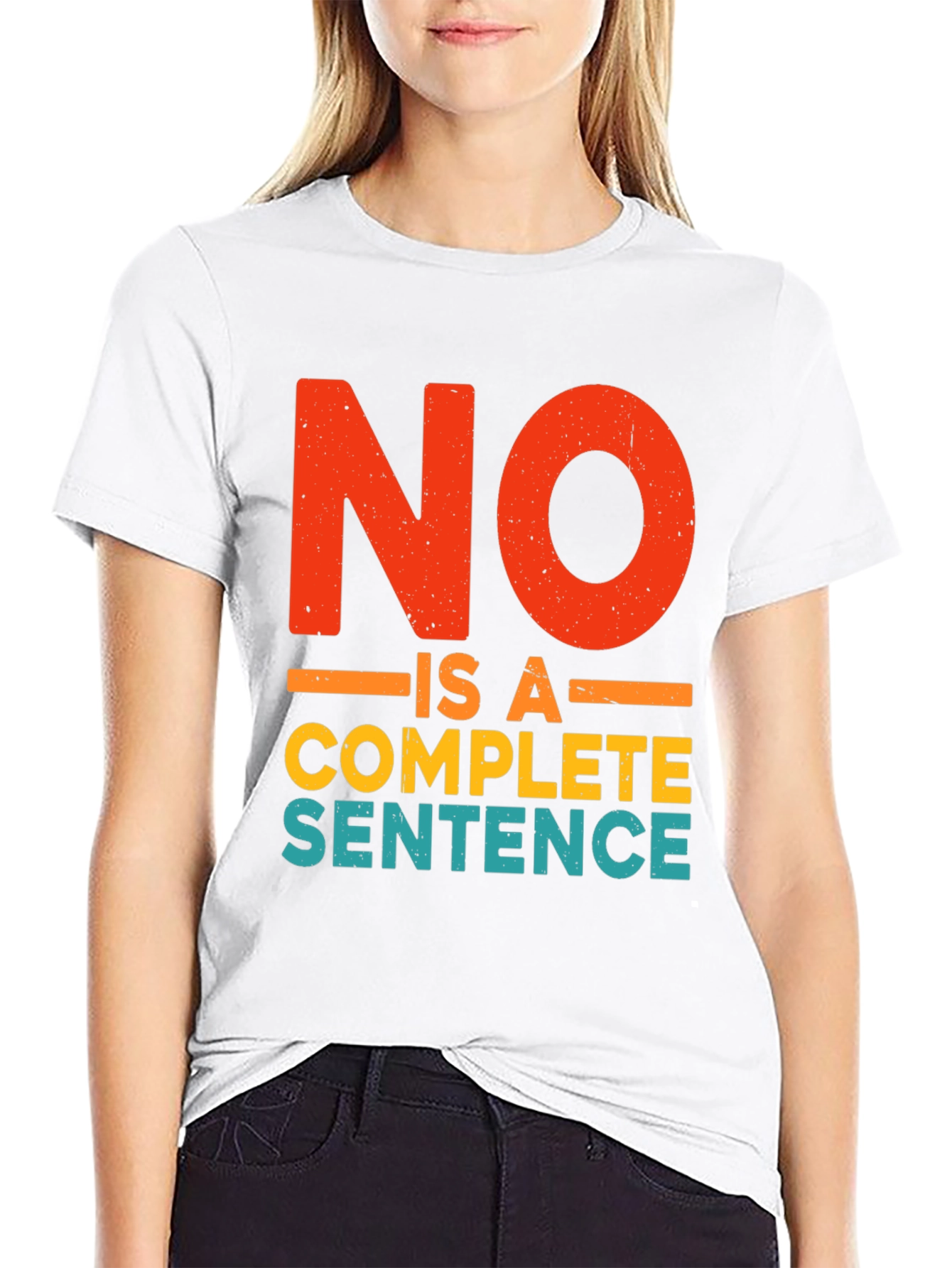 No Is A Complete Sentence Funny Graphic T-Shirt