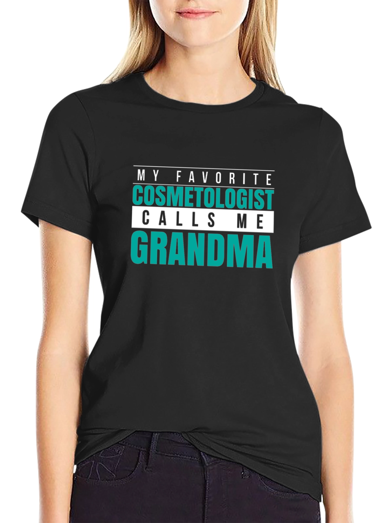 My Favorite Cosmetologist Calls Me Grandma Black T-Shirt