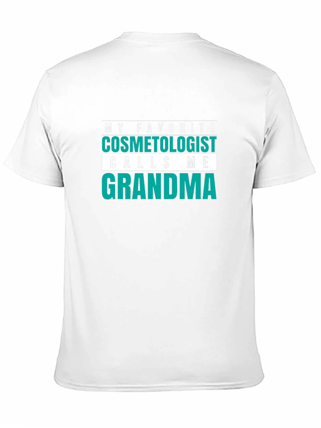 My Favorite Cosmetologist Calls Me Grandma Black T-Shirt
