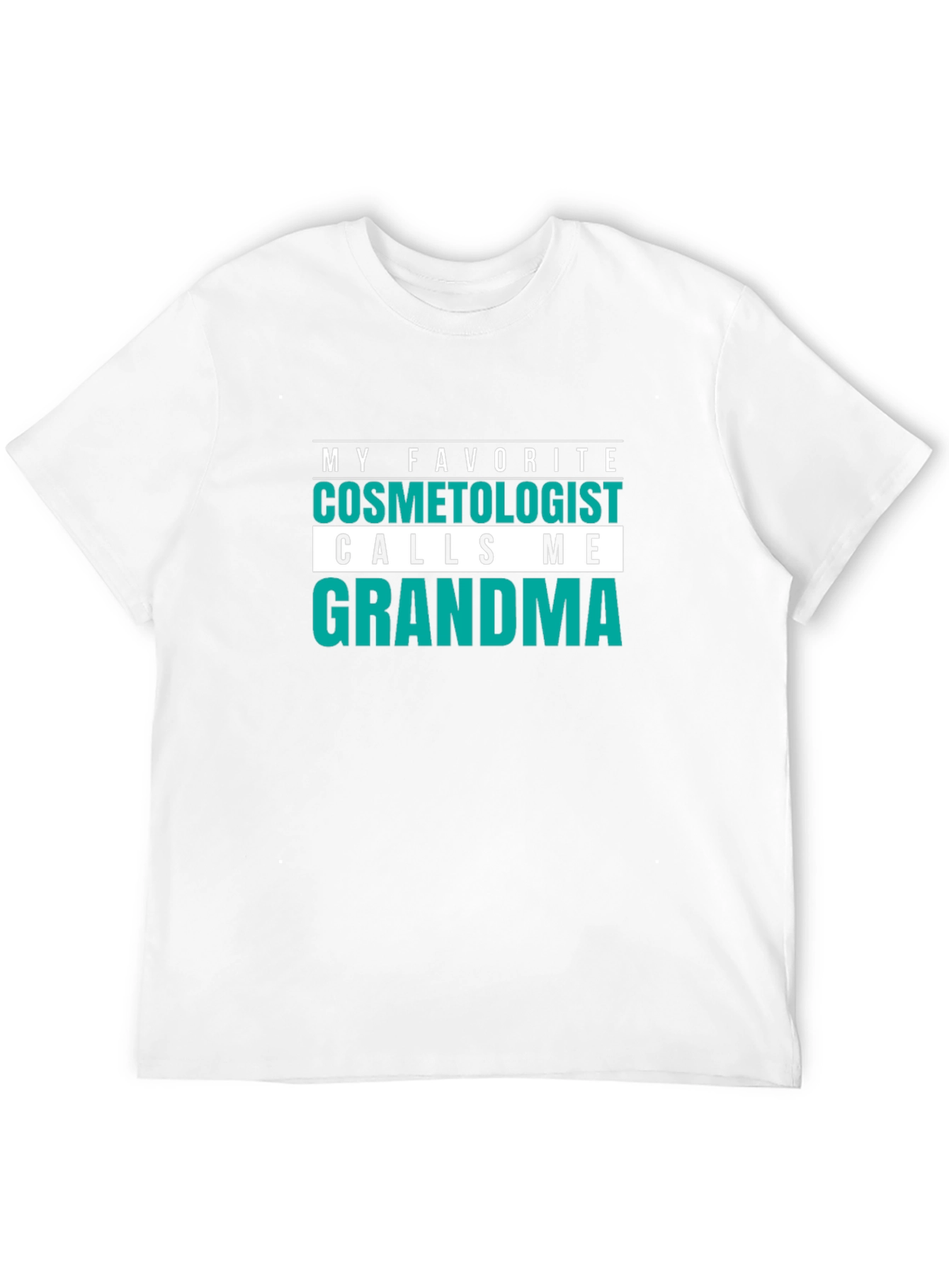 My Favorite Cosmetologist Calls Me Grandma Black T-Shirt