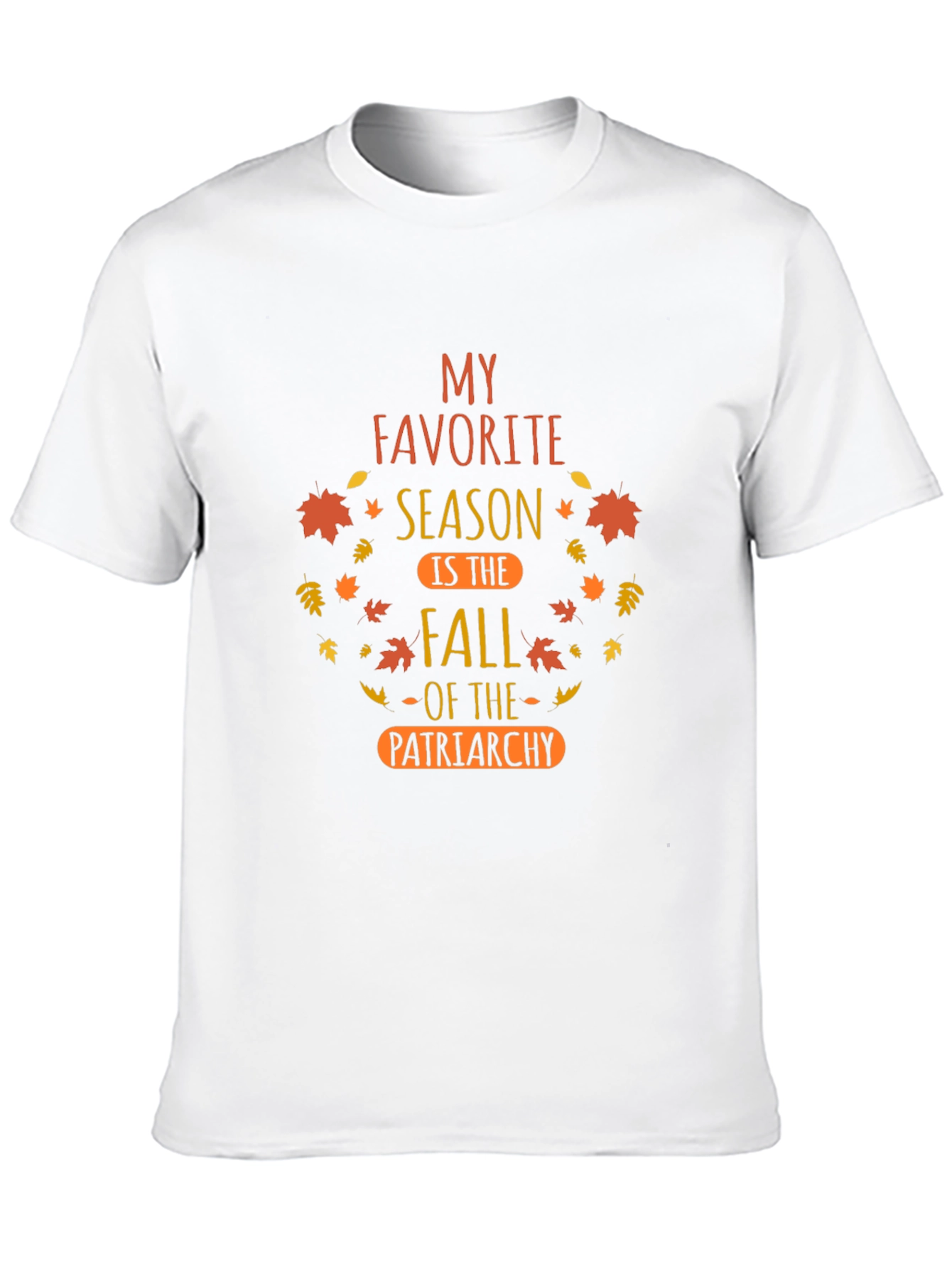 Fall of Patriarchy Graphic Tee - Autumn Season T-Shirt