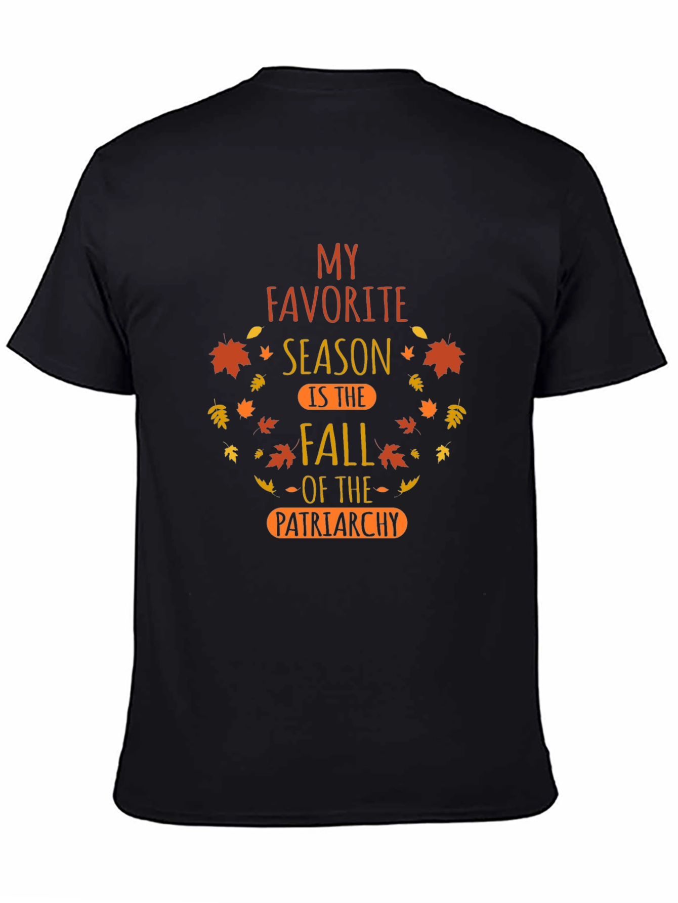 Fall of Patriarchy Graphic Tee - Autumn Season T-Shirt