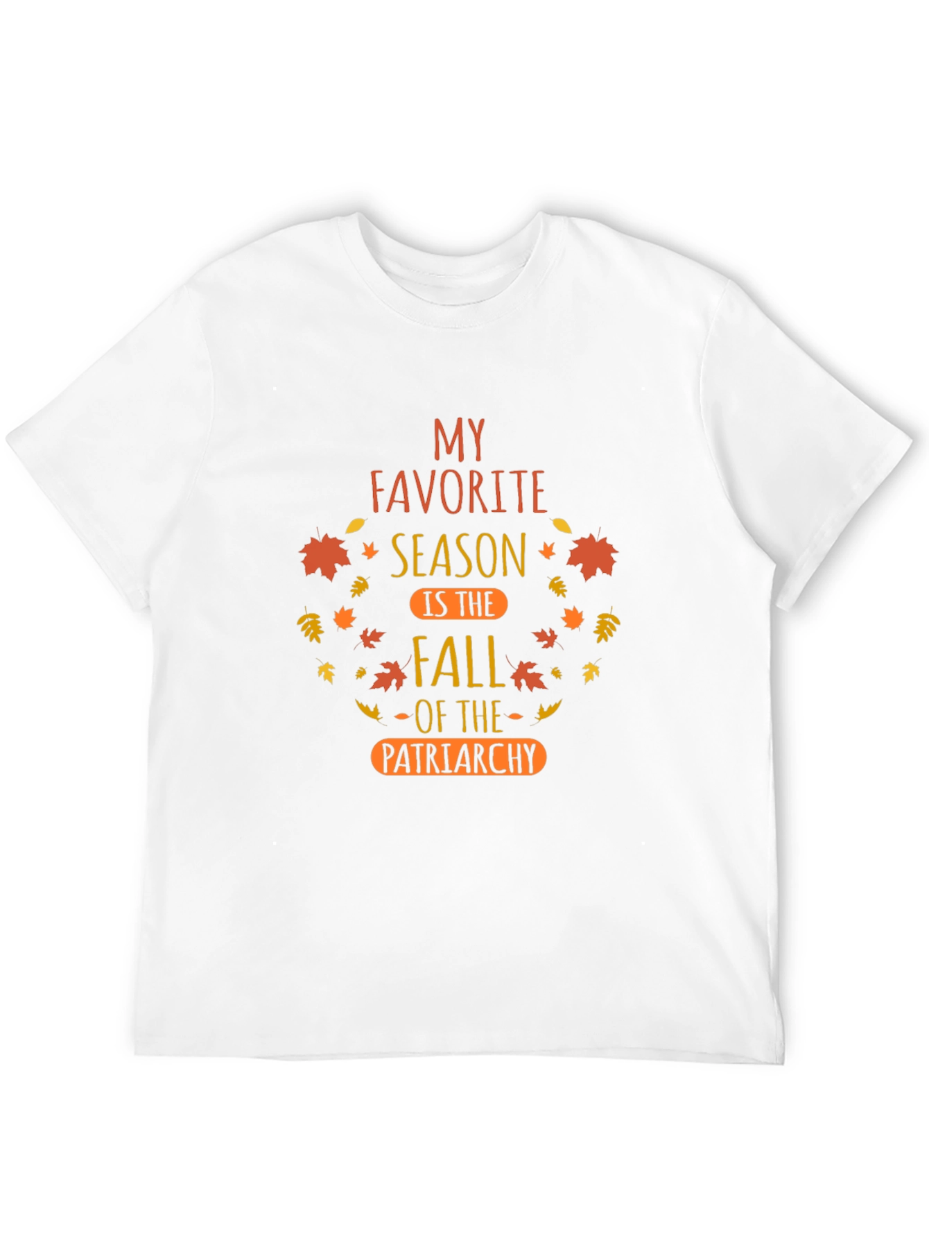 Fall of Patriarchy Graphic Tee - Autumn Season T-Shirt