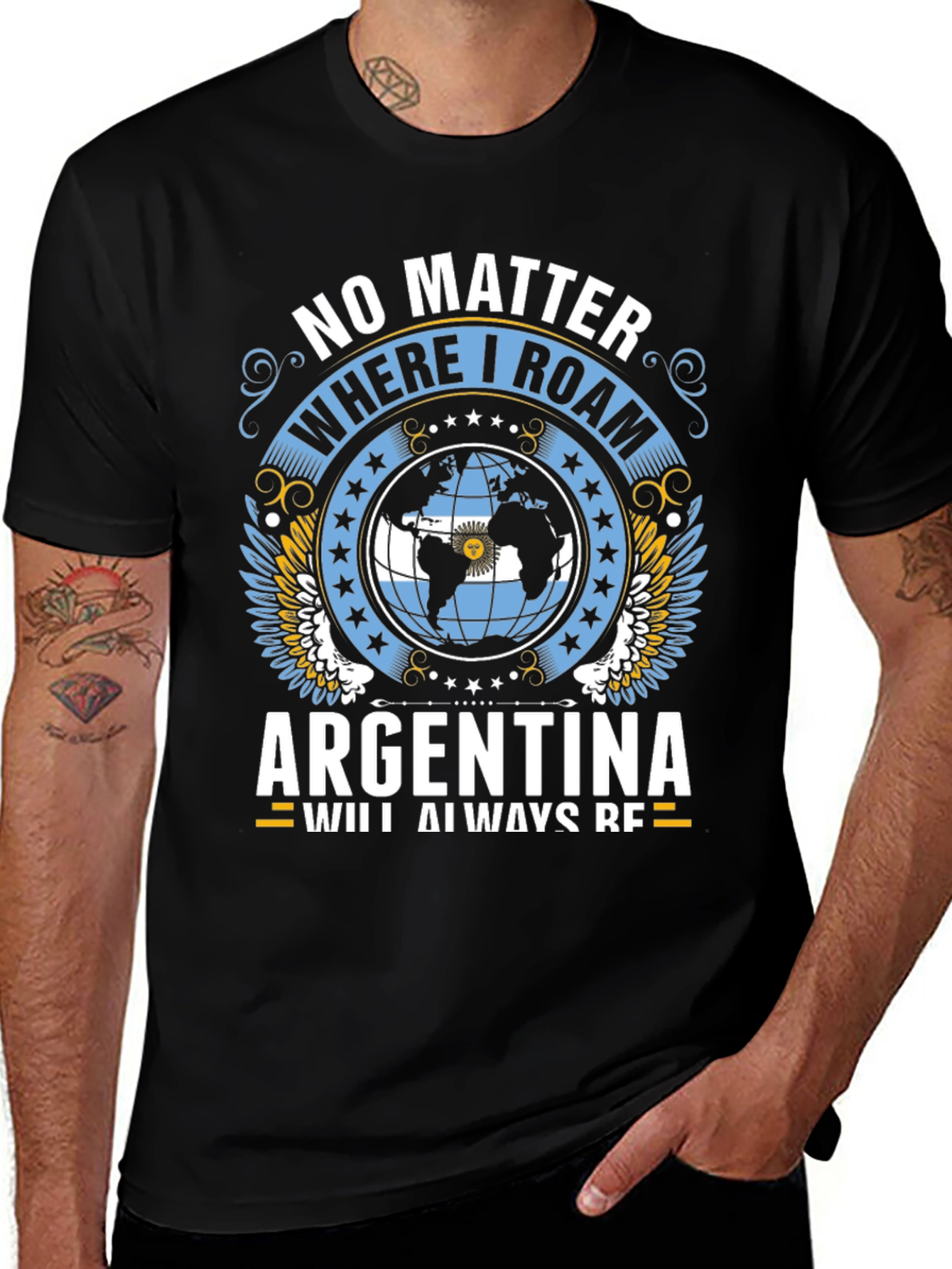 Argentina Pride T-Shirt: No Matter Where I Roam