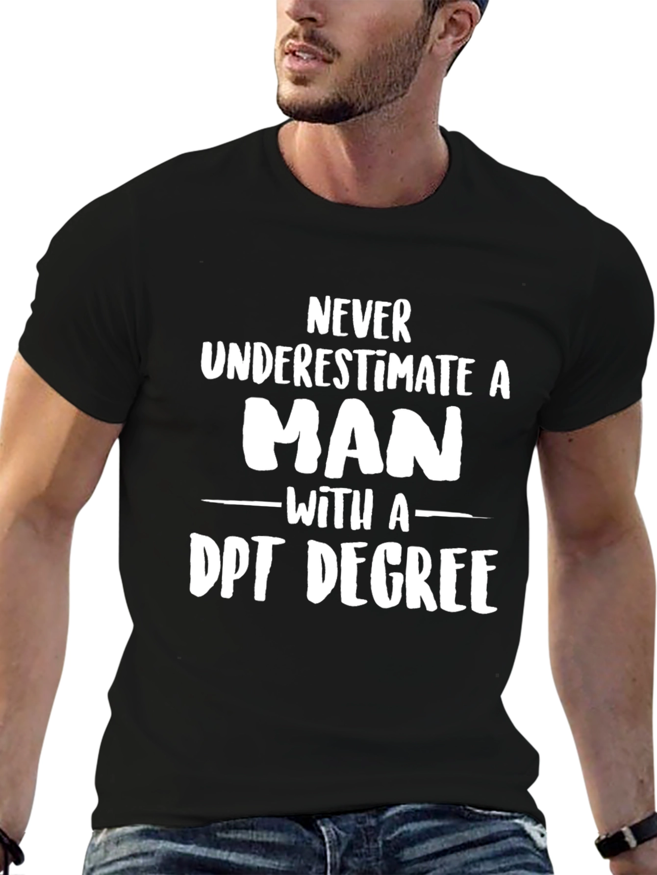 DPT Degree Mens T-Shirt - Never Underestimate