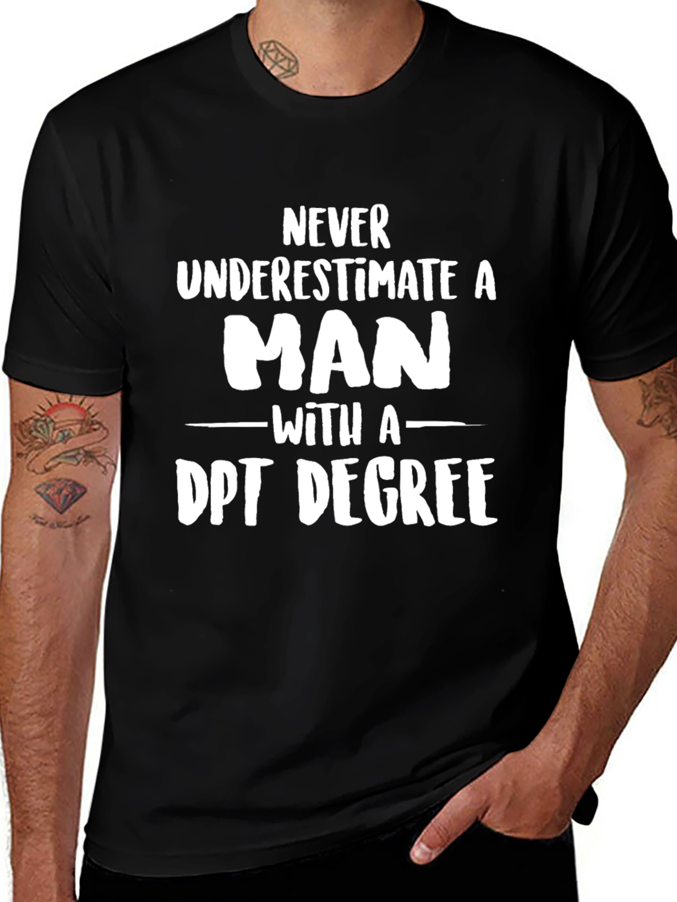 DPT Degree Mens T-Shirt - Never Underestimate
